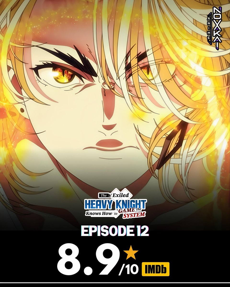 AnimeNovakai's tweet photo. 🔥 ABSOLUTE FIRE 🚨

The Exiled Heavy Knight Knows How to Game the System — Episode 12 debuts with an impressive 8.9/10 on IMDb! ⭐️

AND THE ANIMATION WAS CRAZY. 🔥

GoHands absolutely went OFF with this episode. The action was PURE CINEMA. 🎬

THE HEAVY KNIGHT IS COOKING. ⚔️🔥 https://t.co/iO2xcnNhPl