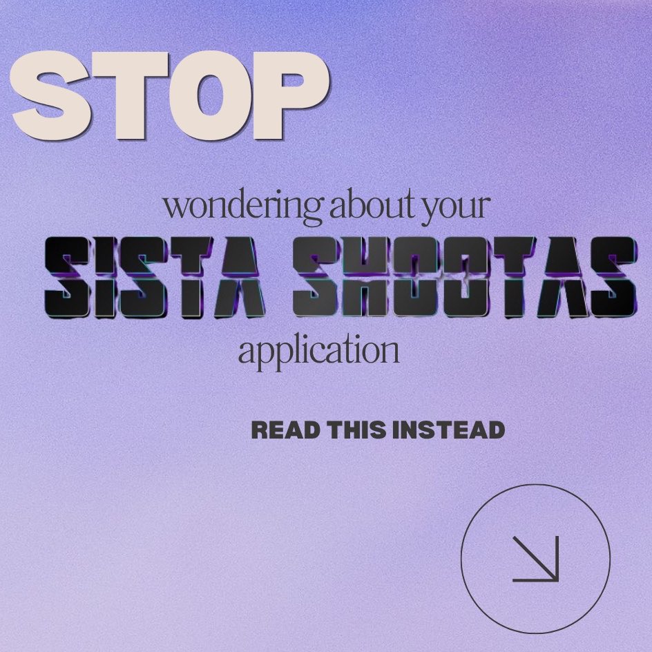 Sistashootas's tweet photo. 7 Things every Sista Shootas applicant needs to know: A 🧵[1/9] ⬇️ https://t.co/pF2X17NNcx