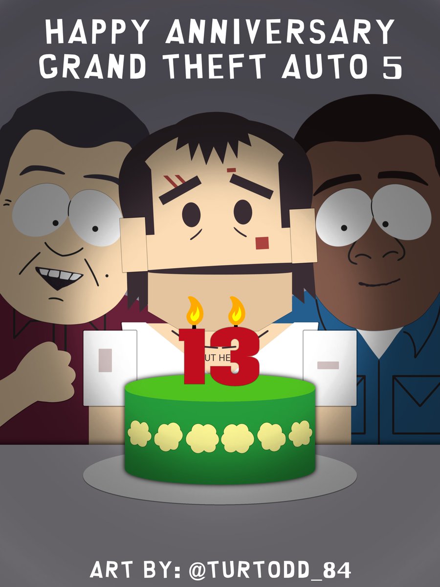 turtodd_84's tweet photo. Happy 13th anniversary to GTA 5, Thank you Rockstar, for so much laughter and fun 🎂⭐⭐⭐⭐⭐

#SouthParkArt #GTA5 #GrandTheftAuto5 #GTA6 https://t.co/lNA7O1flOC