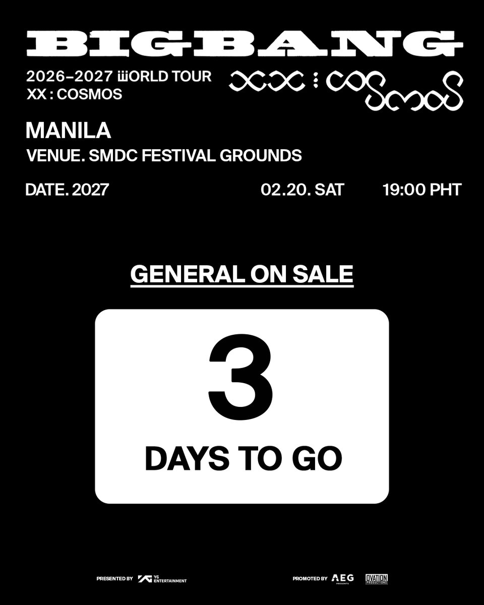 ovationprod's tweet photo. The wait is almost over, https://t.co/q0MrkbrSVH! ⏳

Only 3 days to go before tickets go on sale for 𝐁𝐈𝐆𝐁𝐀𝐍𝐆 𝟐𝟎𝟐𝟔-𝟐𝟎𝟐𝟕 𝐖𝐎𝐑𝐋𝐃 𝐓𝐎𝐔𝐑 < 𝐗𝐗 : 𝐂𝐎𝐒𝐌𝐎𝐒 > 𝐈𝐍 𝐌𝐀𝐍𝐈𝐋𝐀 !

🎟️ General On Sale
21 September (Mon), 10AM onwards

🌐Manila
🗓️20 February 2027 (Sat)
📍SMDC Festival Grounds

#BIGBANG #COSMOS_WORLD_TOUR #COSMOS_WORLD_TOUR_IN_MANILA #BIGBANG_IS_BACK #20thAnniversary #YG #OvationProductions