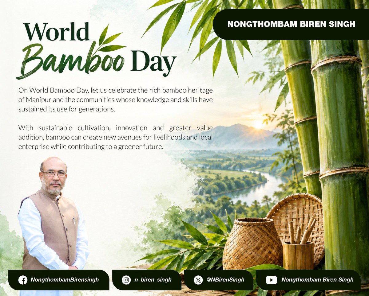 NBirenSingh's tweet photo. On World Bamboo Day, let us recognise bamboo not only as a valuable natural resource but also as a source of livelihood, enterprise and sustainable development.

Manipur has rich bamboo resources and traditional knowledge associated with its use. By combining this heritage with modern technology, skill development and value addition, let’s unlock new opportunities for our farmers, artisans and youth.