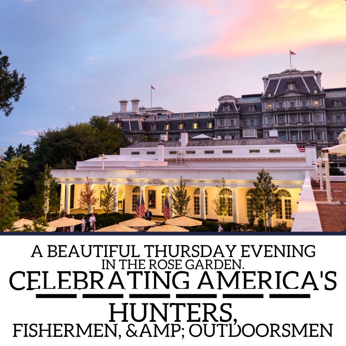 thenewyourk430's tweet photo. celebrating America's hunters, fishermen, &amp;amp; outdoorsmen.#trump #safeamerica #rosegarden https://t.co/g1TO1umtgk