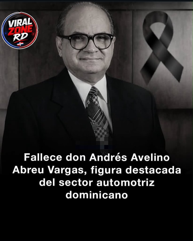 viralzonrd's tweet photo. 🕊️ COMUNICADO | FALLECE FUNDADOR DE AVELINO ABREU SAS

La empresa Avelino Abreu SAS informó con profundo pesar el fallecimiento de su fundador, don Andrés Avelino Abreu Vargas, ocurrido este jueves 17 de septiembre de 2026.

Don Andrés Avelino Abreu Vargas será recordado como un visionario del sector automotriz y empresarial de la República Dominicana, cuyo legado fue construido durante décadas de trabajo, emprendimiento, liderazgo y compromiso con la sociedad.

Las honras fúnebres se realizarán este sábado 19 de septiembre, desde las 8:30 de la mañana hasta las 3:00 de la tarde, en la sede principal de Avelino Abreu SAS, ubicada en la avenida John F. Kennedy.

Posteriormente, sus restos serán trasladados al cementerio Puerta del Cielo, donde recibirán cristiana sepultura.

Desde este medio expresamos nuestras más sinceras condolencias a sus familiares, amigos, colaboradores y a toda la familia Avelino Abreu SAS. 🕊️🙏

Paz a su alma.

#AndresAvelinoAbreu #AvelinoAbreu #AvelinoAbreuSAS #RepublicaDominicana #NoticiasRD #UltimoMinuto #Noticias #SantoDomingo #Luto #QEPD #PazASuAlma