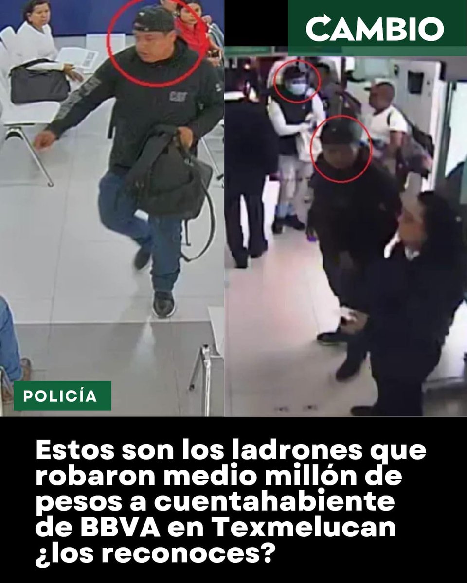 Diario_Cambio's tweet photo. 🧐Estos son los ladrones que robaron medio millón de pesos a cuentahabiente de BBVA en Texmelucan ¿los reconoces?

Tras el asalto a un cuentahabiente en la sucursal BBVA del Centro de San Martín Texmelucan, comenzaron a difundirse en redes sociales imágenes de los dos presuntos responsables del robo.

En las fotografías se observa a ambos sujetos dentro del área de cajeros; uno llevaba cubrebocas y el otro vestía de oscuro y portaba una mochila, donde presuntamente habría guardado el dinero.

#diariocambio #Puebla