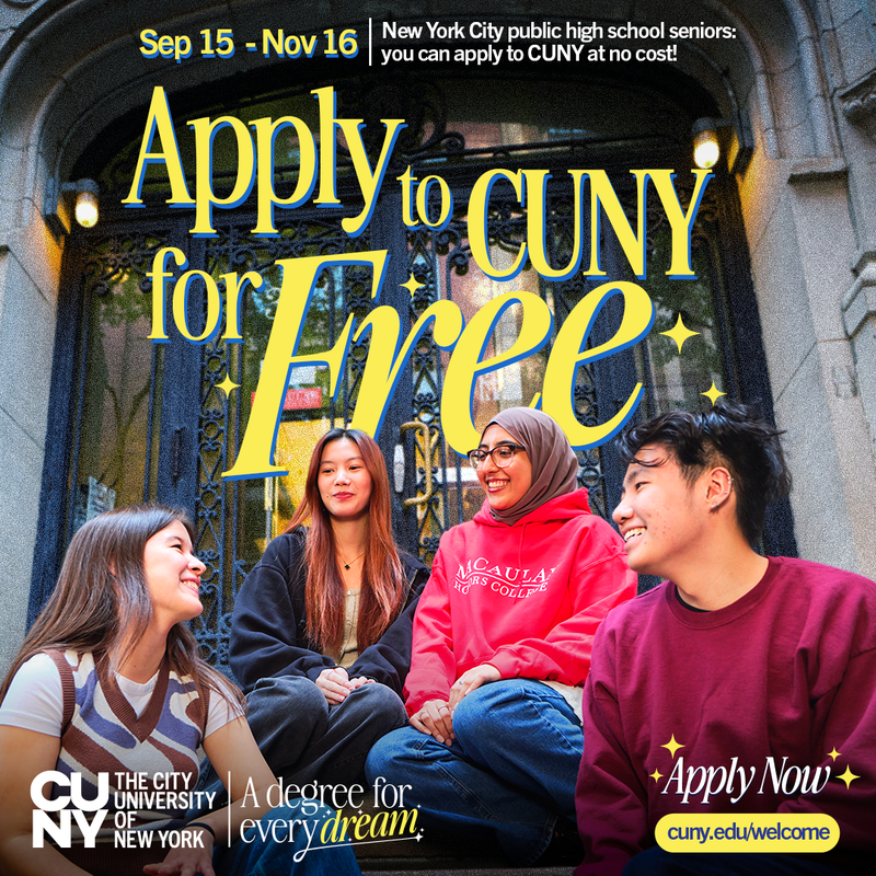 CunySLU's tweet photo. @NYCSchools seniors on track to graduate can apply to @CUNY for free from September 15th to November 16th! Take the first step toward a brighter future: https://t.co/rQYrojqZJ2 https://t.co/xCyznEaWZV
