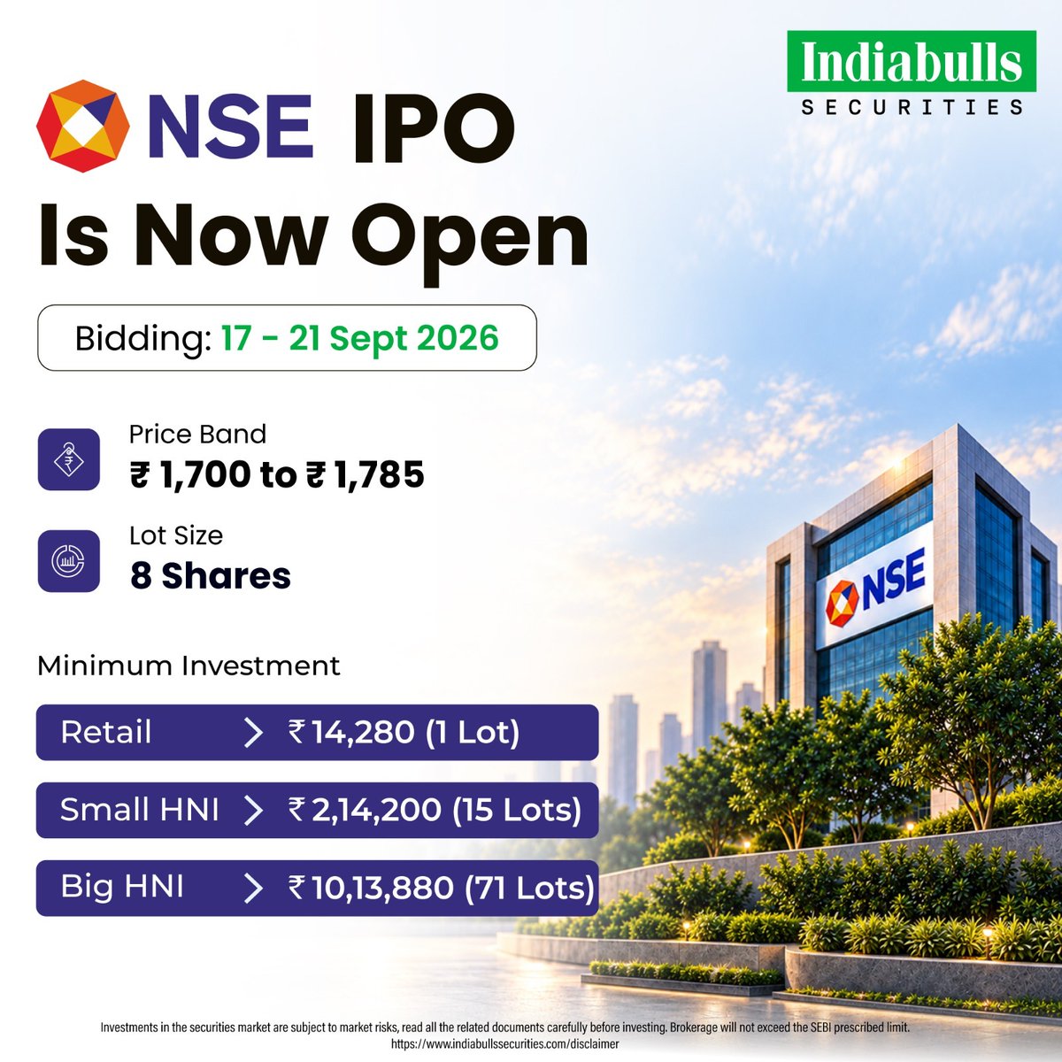 Indiabullssec's tweet photo. NSE IPO is now open 📢

📅 Bidding: 17 Sept to 21 Sept 2026
💰 Price band: ₹1,700 to ₹1,785 per share
📦 Lot size: 8 shares
👤 Retail: from ₹14,280 (1 lot)
💼 Small HNI: ₹2,14,200 to ₹9,99,600 (15 to 70 lots)
🗓️ Allotment: 22 Sept | Listing: 24 Sept (tentative)

How to apply:
1. Open the Indiabulls Securities app : https://t.co/hIWgl43d8b
2. Go to IPO and select NSE IPO
3. Place your bid and approve the UPI mandate before 5 PM on 21 Sept

⚠️ Your bid is not complete until the UPI mandate is approved.

Need help applying? Just reply to this message.

Investments in securities market are subject to market risks. Read the RHP and all related documents carefully before investing.

#nse #nseipo #ipo #ipoalert #stockmarket