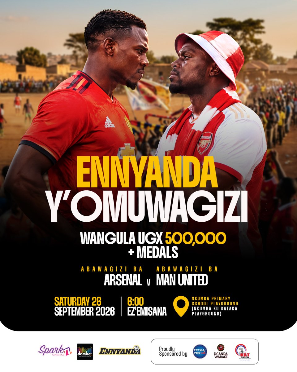 sparktvuganda's tweet photo. ENNYANDA Y'OMUWAGIZI IS ON!

Abawagizi ba ARSENAL v MAN UNITED – wangula UGX 500,000 ne Medal

Saturday 26th September 2026 | 6:00 Ez'emisana
📍 Nkumba Primary School Playground (Nkumba Ku Kataka)

#Ennyanda #SparkTV #DembeFM https://t.co/zRyCoiF0Zc