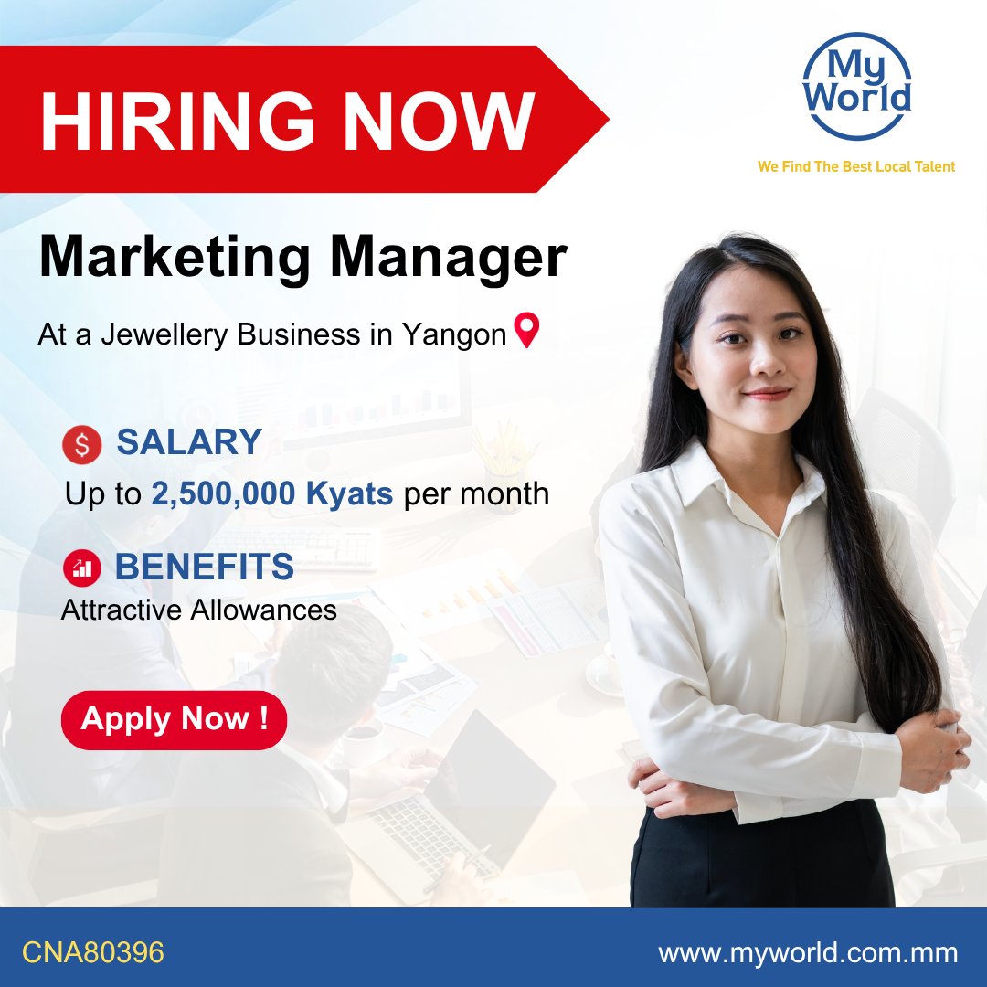 MyWorld_Myanmar's tweet photo. Hiring in #Yangon
Position - #MarketingManager a Jewellery Business in Yangon
Salary - 2,500,000 Ks
#Job Link - https://t.co/qU4zXcM8te
Email - support@myworld-careers.com
#vacancies #jobs #jobopportunity https://t.co/JRgVsNq1bP