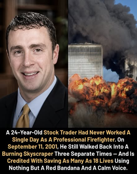 Steve09812's tweet photo. HE WASN’T TRAINING TO BECOME A HERO. HE WAS TRAINING TO BECOME A STOCKBROKER. BUT WHEN PEOPLE NEEDED HELP, A SIMPLE RED BANDANA HELPED THEM REMEMBER THE MAN WHO KEPT COMING BACK.
On September 11, 2001, Welles Crowther was just 24 years old.
He worked as an equities trader for Sandler O’Neill in the South Tower of the World Trade Center.
But long before Wall Street became part of his life, Welles had another connection that would eventually become part of his legacy.
When he was a little boy, his father, Jefferson, gave him a red bandana.
��� It became Welles’ trademark.
He carried one with him for years, usually tucked inside his pocket.
Nobody could have imagined how important that little piece of red cloth would become.
On the morning of September 11, the South Tower was struck by United Airlines Flight 175.
High inside the building, smoke and confusion quickly filled the floors.
Welles could have focused entirely on finding his own way out.
Instead, he began helping others.
Near the 78th-floor sky lobby, survivors later remembered a calm young man appearing through the smoke.
His nose and mouth were covered with a red bandana. 📷
He found people who were frightened, injured and unsure where to go.
But Welles seemed remarkably composed.
He directed survivors toward a usable stairway and encouraged those who were able to walk to help those who couldn't.
At one point, he carried an injured woman on his back down multiple flights of stairs.
He helped bring people closer to safety.
Then he did something extraordinary.
He turned around.
And went back upstairs. 📷
There were still people who needed help.
Again, survivors remembered the young man with the red bandana organizing another group.
He gave clear instructions.
Stay together.
Those who could stand should stand.
Those who could help someone else should do so.
Then he guided more people toward the stairs.
📷 And once again, instead of continuing outside to safety himself, Welles returned upward.
He kept helping.
At 9:59 a.m., the South Tower collapsed.
Welles never made it home.
For months, his family knew that their son was gone—but they didn't fully understand what he had been doing during his final moments.
Then came a detail that changed everything.
Survivors began describing the mysterious stranger who had helped them.
They didn't know his name.
But they remembered something unmistakable.
📷 The red bandana.
When Welles' mother read accounts describing the young man, she immediately recognized something deeply familiar.
Her son had carried a red bandana for years.
The anonymous rescuer finally had a name.
Welles Remy Crowther. 📷
Survivor accounts have credited him with helping save numerous people that morning, with some estimates placing the number as high as 18.
His remains were later recovered near firefighters and other emergency personnel.
And then his family discovered another heartbreaking detail.
Inside Welles' apartment was an application to join the New York City Fire Department.
The young Wall Street trader had apparently been considering another path.
📷 He wanted to become a firefighter.
He never got the opportunity to begin that career.
But in 2006, the FDNY honored Welles posthumously as an honorary member.
His red bandana became a symbol remembered far beyond his family.
At Boston College, where Welles had studied, his story continues to be shared with new generations, and an annual Red Bandanna Run honors his life and legacy.
But perhaps the most powerful part of Welles' story isn't simply how many people he helped.
It's the choice he made when nobody was watching him for recognition.
He was 24.
He had a family who loved him.
He had a career.
He had plans for tomorrow.
And yet, when strangers desperately needed someone to guide them, he stayed. 📷
He helped one person.
Then another.
And when he could have continued toward safety…
he went back.
📷📷 Most of the people he helped didn't even know his name.
They simply remembered the calm young man behind a piece of red cloth.
Years later, the world knows exactly who he was.
Welles Crowther—the Man in the Red Bandana. 📷📷
Sometimes courage doesn't arrive wearing a uniform.
Sometimes it looks like an ordinary 24-year-old carrying something his father gave him as a child