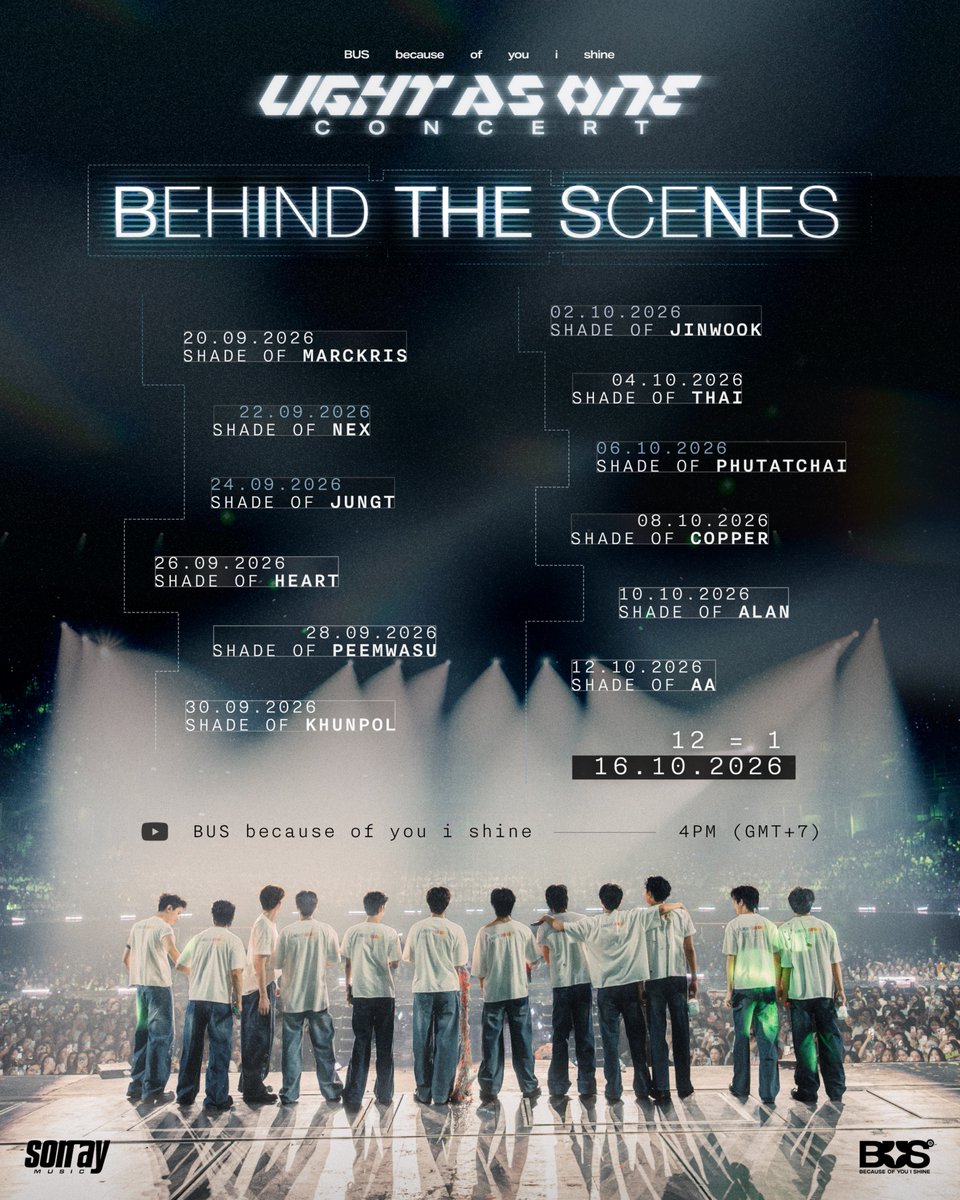 BUS_SONRAY's tweet photo. 🎬 BEHIND THE SCENES —  LIGHT AS ONE CONCERT ✨

พาไปสัมผัสอีกมุมของ LIGHT AS ONE CONCERT ผ่านเรื่องราว และ SHADE OF BUS ของทั้ง 12 คน 

20.09 — SHADE OF MARCKRIS
22.09 — SHADE OF NEX
24.09 — SHADE OF JUNGT
26.09 — SHADE OF HEART
28.09 — SHADE OF PEEMWASU
30.09 — SHADE OF KHUNPOL
02.10 — SHADE OF JINWOOK
04.10 — SHADE OF THAI
06.10 — SHADE OF PHUTATCHAI
08.10 — SHADE OF COPPER
10.10 — SHADE OF ALAN
12.10 — SHADE OF AA
16.10 — 12 = 1

📍 YouTube: BUS because of you i shine
⏰ 4PM (GMT+7)

#BUS_LIGHTASONE
#BUSbecauseofyouishine