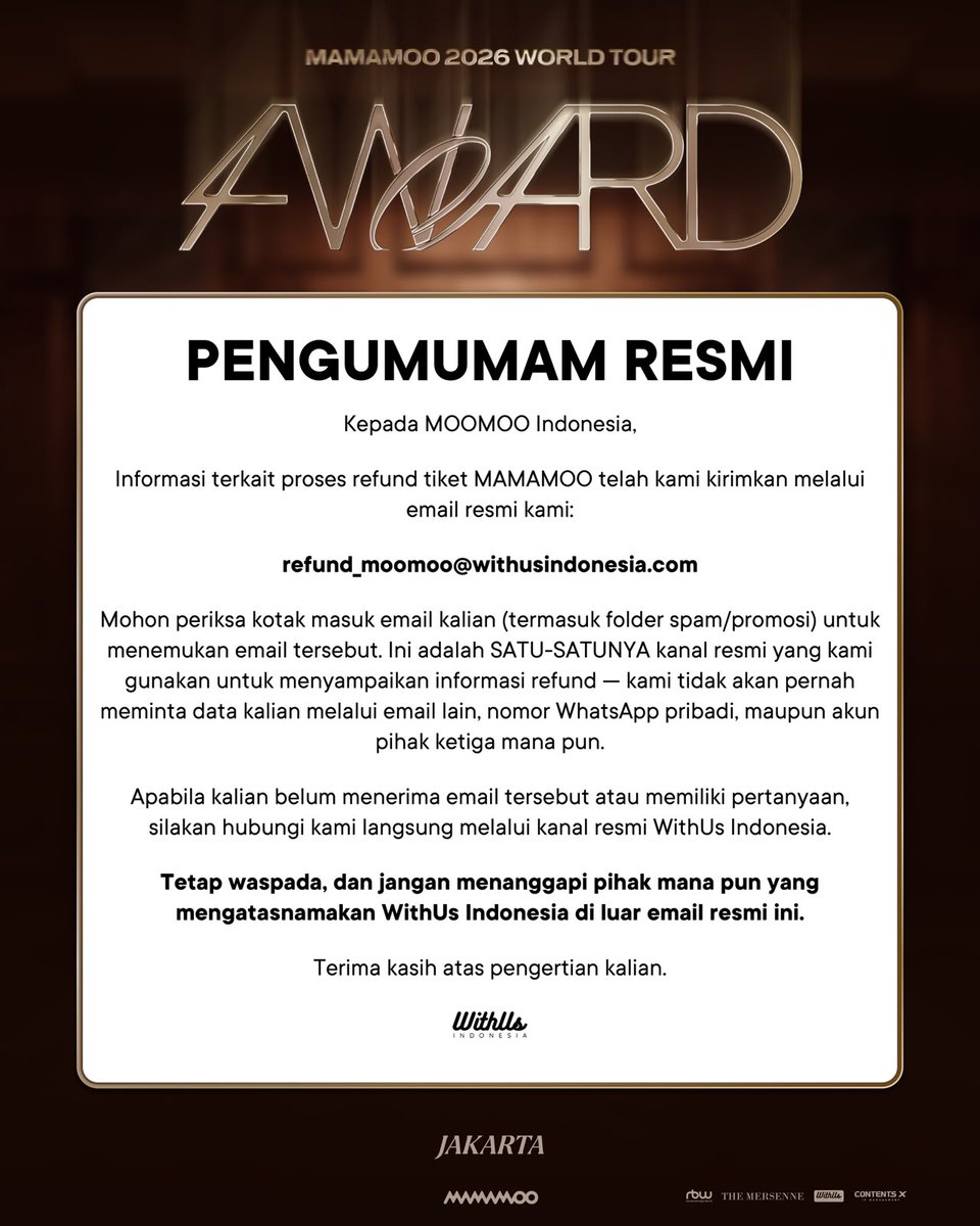 withusind's tweet photo. Dear MOOMOO Indonesia,

Tim WithUs Indonesia telah berupaya semaksimal mungkin untuk dapat membawa kembali MAMAMOO ke Indonesia. Namun, hingga saat ini kami belum berhasil memperoleh kepastian jadwal baru, sehingga kami memutuskan untuk melanjutkan proses pengembalian dana (refund) kepada seluruh pembeli tiket.

Kami memahami besarnya harapan dan antusiasme MOOMOO Indonesia untuk dapat bertemu kembali dengan MAMAMOO, dan kami sangat menghargai dukungan, pengertian, serta doa yang telah kalian berikan sepanjang proses ini.

Terkait proses refund, MOOMOO Indonesia kami telah kirimkan form refund untuk kebutuhan verifikasi data.

Mohon untuk selalu memastikan bahwa informasi yang diterima berasal dari kanal resmi WithUs Indonesia, dan berhati-hati terhadap pihak yang mengatasnamakan WithUs Indonesia.

Terima kasih atas segala dukungan, cinta, dan kepercayaan yang telah diberikan kepada MAMAMOO dan WithUs Indonesia.

With sincere regards,
WithUs Indonesia Team