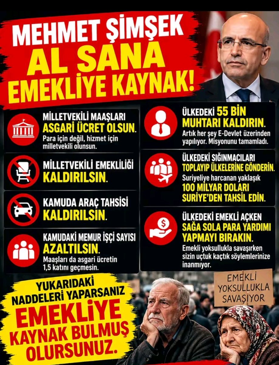 Cem_3462's tweet photo. MEHMET ŞİMŞEK AL SANA EMEKLİYE KAYNAK!

1- Vekil maaşları ASGARİ ÜCRET OLSUN!
2- Vekil emekliliği KALDIRILSIN!
3- Kamuda araç tahsisi KALDIRILSIN!
4- 55 BİN MUHTARI KALDIRIN!
5- Sığınmacıları gönderin, 100 MİLYAR DOLARI tahsil edin!

Kaynak hazır!

#Bedelinisandıktaödeyeceksiniz https://t.co/VKljVcTeLa