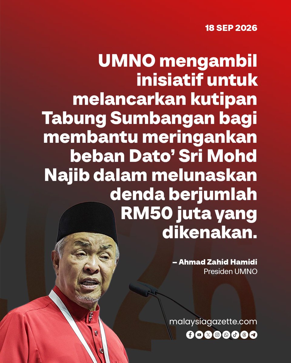MalaysiaGazette's tweet photo. Ahmad Zahid Hamidi umum UMNO mengambil inisiatif melancarkan kutipan Tabung Sumbangan bagi membantu Najib Razak melunaskan denda RM50 juta.

#malaysiagazette #ZahidHamidi #NajibRazak #UMNO https://t.co/FaGrdQ63kX