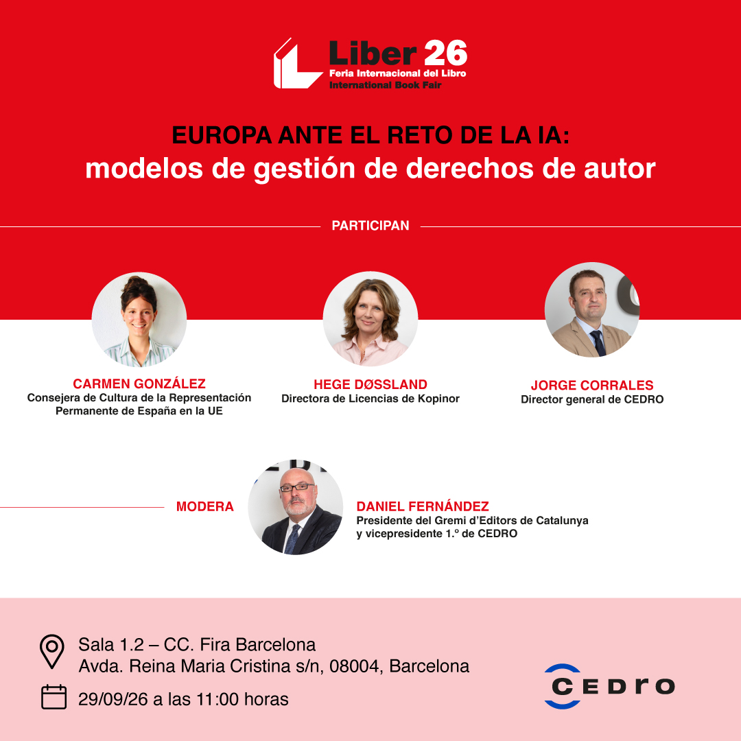 CEDROenlinea's tweet photo. ✨ En #Liber2026 participaremos en una de las dos mesas redondas organizadas para abordar el impacto de la #IA en el sector del libro. En esta sesión hablaremos sobre Europa ante el reto de la IA: modelos de gestión de #derechosdeautor.
Analizaremos los desafíos que plantea la IA para #autores y #editores, así como las distintas soluciones regulatorias y los modelos de gestión de derechos que se están desarrollando en #Europa.
🗓 29 de septiembre | 🕐 11:00 h | 📍 Sala 1.2 - CC, Fira de Barcelona
👥 Con la participación de:
➡️ Carmen González, consejera de Cultura de la Representación Permanente de España en la UE (@EspanaenUE).
➡️ Hege Døssland, directora de Licencias de Kopinor.
➡️ Jorge Corrales, director general de #CEDRO.
🎤 Modera: Daniel Fernández, presidente del Gremi d’Editors de Catalunya (@gremieditors) y vicepresidente 1.º de CEDRO.
📌 Esta es la primera de las dos mesas redondas que organizaremos en el marco de #Liber.
#DerechosDeAutor #PropiedadIntelectual #IA @FeriaLiber