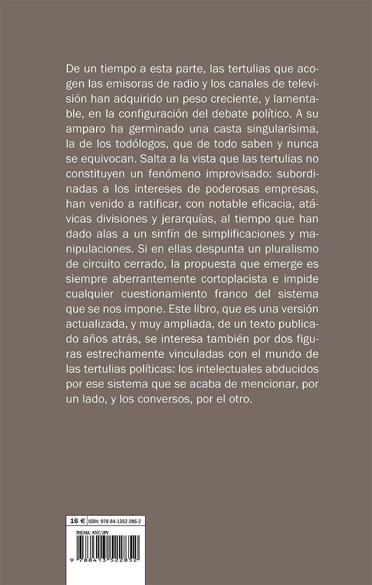 CatarataLibros's tweet photo. 'Contra los tertulianos. Sobre contertulios, intelectuales y conversos', de @carlos_taibo. El fenómeno de los tertulianos ha marcado en los últimos años, tan poderosa como negativamente, la condición del debate político. #ColecciónRelecturas https://t.co/ZcgtmGel9J https://t.co/W0PKfcL8q3