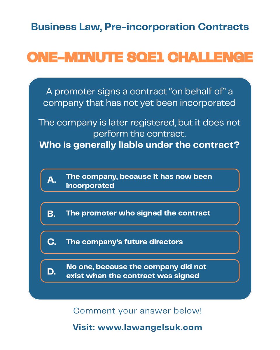 LawAngelsUk's tweet photo. SQE1 challenge: Who is generally liable when a promoter signs a contract for a company before incorporation?
Answer: The promoter, under s.51 Companies Act 2006, unless otherwise agreed.
#sqe1 #companylaw #businesslaw https://t.co/2skdlc8QoV
