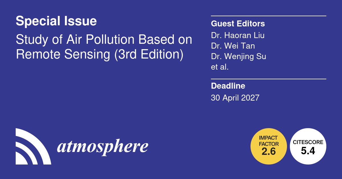 Atmosphere_MDPI's tweet photo. 📢 Special Issue Extended!    #CallForPaper

"Study of Air Pollution Based on Remote Sensing (3rd Edition)"    

Lead by: Dr. Dr. Haoran Liu, Dr. Wei Tan, Dr. Wenjing Su and Dr. Yuan Tian
🔗https://t.co/ZSuqOfzs25

#AirPollution #RemoteSensing #Ozone https://t.co/axxWN0Db5k