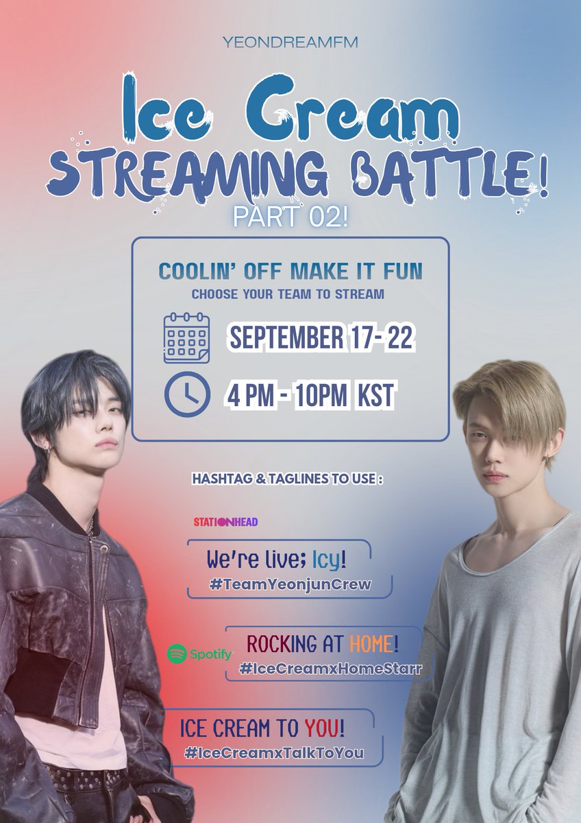 yeondreamfm's tweet photo. #YEONJUN 𝗜𝗖𝗘 𝗖𝗥𝗘𝗔𝗠 𝗦𝗧𝗥𝗘𝗔𝗠𝗜𝗡𝗚 PARTY PART 2 🍦
IT IS LIVE NOW! 🎉
|📆 SEPT 17 - 22
|⏰ 4:00 PM - 10:00 KST
|🎯 Road To: 50M Streams
𝘾𝙊𝙊𝙇𝙄𝙉’ 𝙊𝙁𝙁 𝙈𝘼𝙆𝙀 𝙄𝙏 𝙁𝙐𝙉
🛡️Choose your team to stream!
_________________________________
🎧 We're live, Icy!
#TeamYeonjunCrew
▫️ Stationhead: https://t.co/xw3mAouBGV
🍦 ICE CREAM TO YOU!
#IceCreamxTalkToYou
▫️ Free: https://t.co/nCMLLZX7vh
▫️ Premium: https://t.co/vsEZXc3YFM
🎸 ROCKING AT HOME!
#IceCreamxHomeStarr
▫️ Free: https://t.co/dSLfF30Ayx
▫️ Premium: https://t.co/gGFwjLdzCt
_________________________________
Check the Rules below! Share your proofs, get extra points even after the end of tracking for those who joined and even those who couldn't join!
The project is to have fun and stream for Yeonjun!
⚠️⚠️⚠️We sadly recently experienced -40k streams! We have to go back to +40k before the end of MAMA tracking! Are you ready to ICE CREAM TO YOU? 🍦
#WeAllStreamForIceCream
#StreamForYeonjun
#YEONJUN #연준 #ヨンジュン #TXT