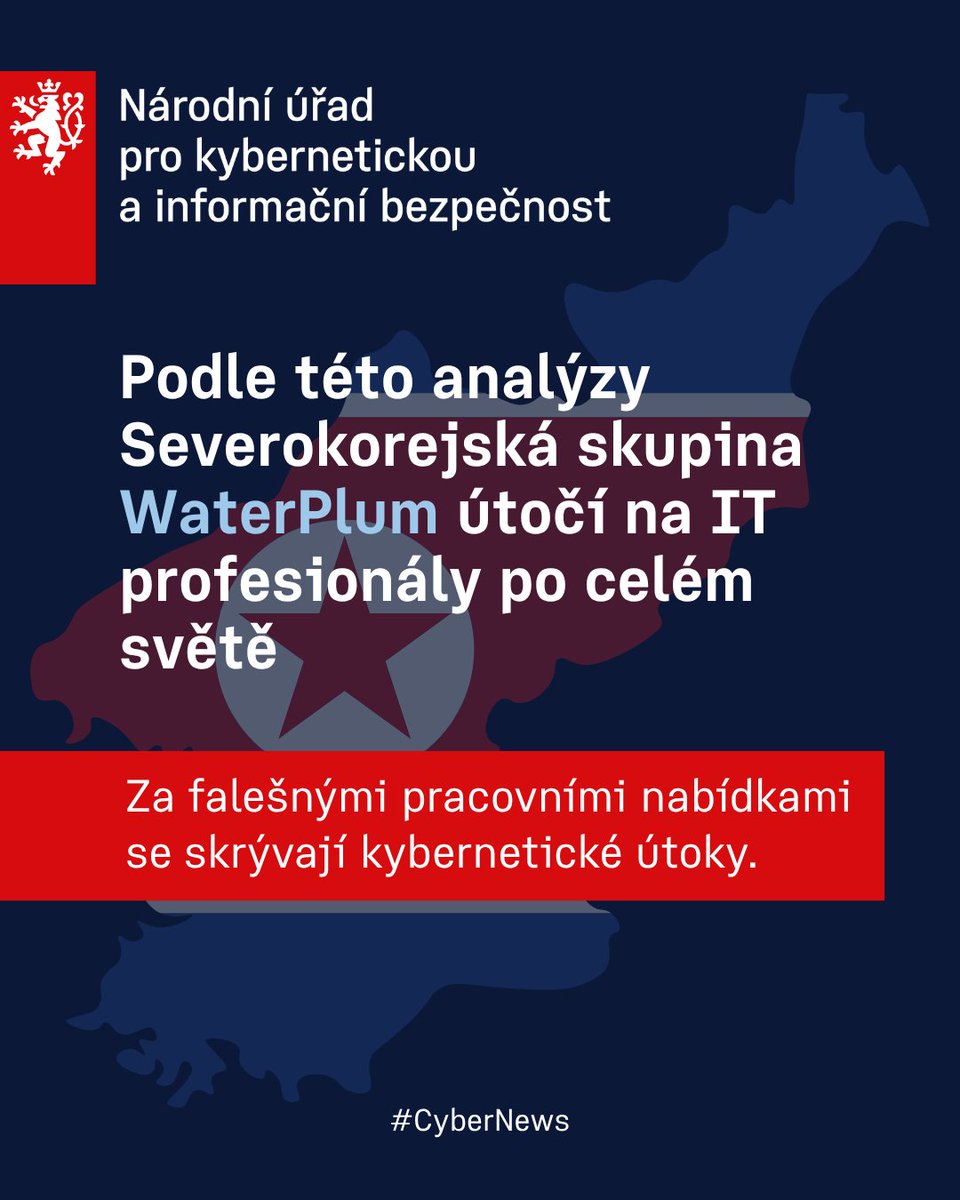 NUKIB_CZ's tweet photo. 🛡️🇯🇵 Japonsko společně s USA, Austrálií a Německem zveřejnilo analýzu ohledně aktivit severokorejské skupiny WaterPlum („Contagious Interview“), která prostřednictvím falešných pracovních nabídek cílí na IT profesionály po celém světě.

Podle této analýzy se skupina vydává za zaměstnavatele nebo náboráře a pod záminkou atraktivních pracovních příležitostí usiluje o kompromitaci zařízení, krádeže citlivých údajů, přihlašovacích údajů a kryptoměnových aktiv. Podle zveřejněných informací byly její aktivity zaznamenány v Japonsku, USA, Evropě i dalších regionech.

Kampaň je dalším příkladem zneužívání pracovních a náborových procesů k vedení kybernetických útoků. IT profesionálům i organizacím doporučujeme zvýšenou obezřetnost při komunikaci s potenciálními zaměstnavateli, ověřování pracovních nabídek a náborových procesů.

Více informací naleznete na https://t.co/ZEhxe1mcif
-----------------------------------------------------
🛡️🇯🇵 Japan, together with the United States, Australia, and Germany, has published an analysis of the activities of the North Korean cyber actor group WaterPlum (“Contagious Interview”), which targets IT professionals worldwide through fraudulent job offers.

According to the analysis he group impersonates employers and recruiters and uses attractive employment opportunities as a lure to compromise devices and steal sensitive information, credentials, and cryptocurrency assets. According to the published findings, its activities have been observed in Japan, the United States, Europe, and other regions.

This campaign is another example of how recruitment and hiring processes are being abused to conduct cyber operations. IT professionals and organizations are encouraged to exercise increased caution when communicating with prospective employers and to carefully verify job offers and recruitment processes.

NÚKIB has been drawing attention to similar activities for a long time, including in the National Cyber Security Strategy and the recently published Report on the State of Cybersecurity in the Czech Republic for 2025.

Read more: https://t.co/ZEhxe1mcif

#CyberNews