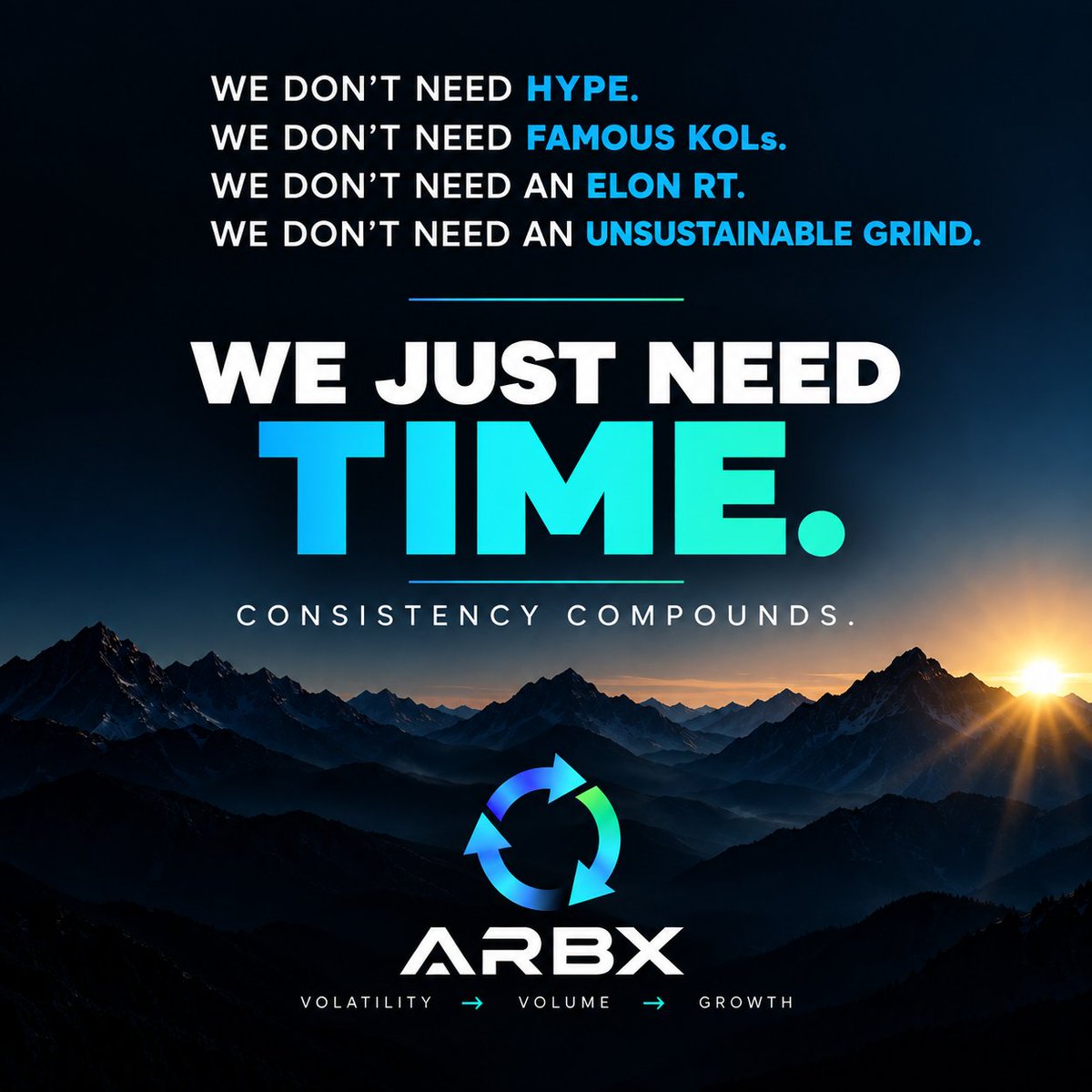 ARBXofficial's tweet photo. $ARBX doesn't need hype.

We don't need famous KOLs.
We don't need an Elon RT.
We don't need an unsustainable grind.
We don't need one viral moment.

We just need time.

Keep building.
Keep growing liquidity.
Keep generating activity.
Keep rewarding holders.
Keep putting market movement to work.

Day after day.
Cycle after cycle.

The ARBX machine doesn't need to explode overnight.
It just needs to keep working.
Consistency compounds.