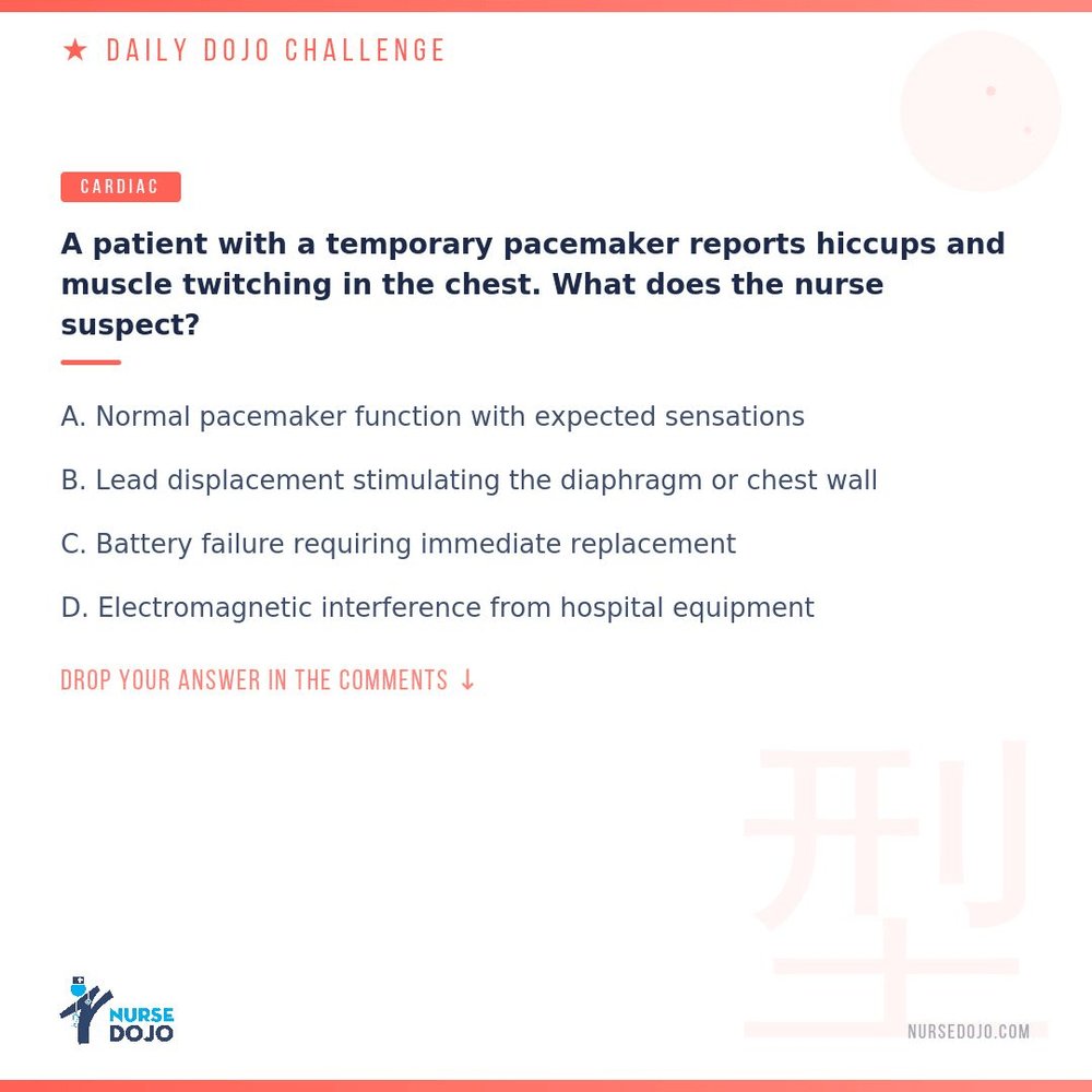 NurseDojo's tweet photo. 🧠 Daily Dojo Challenge — Cardiac

A patient with a temporary pacemaker reports hiccups and suspect?

Reply with your answer 👇 Then swipe the cards for the answer + full rationale.

#NCLEX #NursingStudent https://t.co/sgdnKavzYX