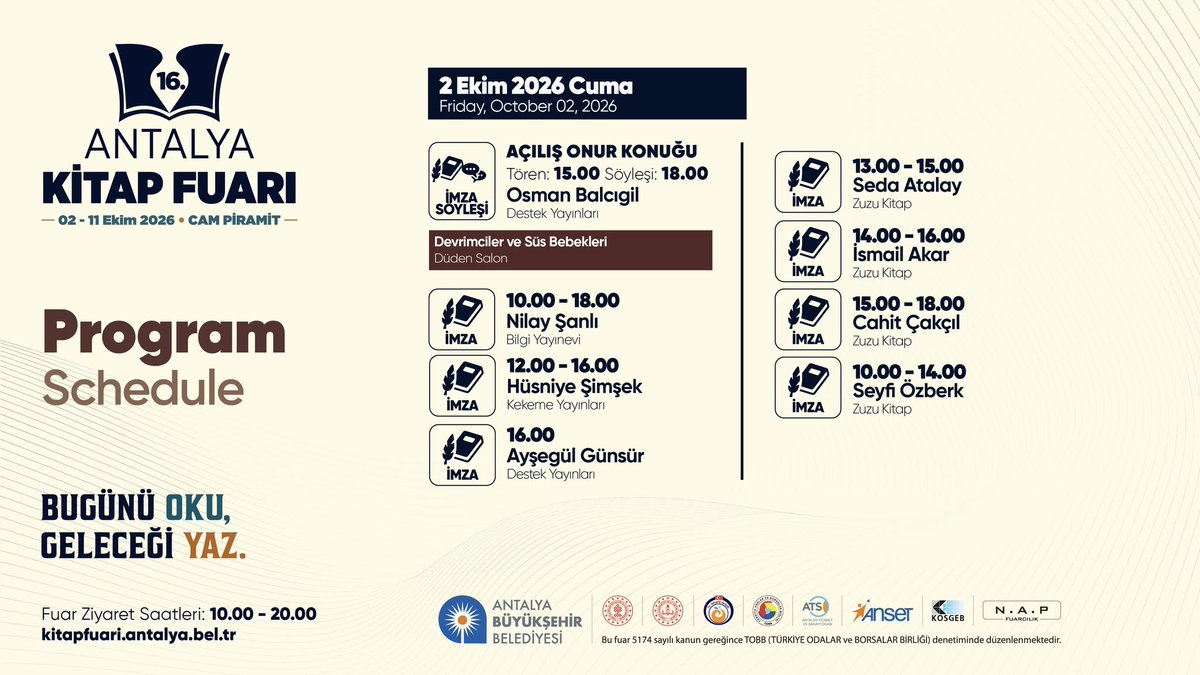 KitapFuariAnt's tweet photo. 2 Ekim’de #16AntalyaKitapFuarı kapılarını açıyor! 📚✨
Yeni kitaplar, keşfedilecek hikayeler, söyleşiler, imza günleri ve sevilen yazarlarla fuar heyecanı Antalya’yı sarıyor.
Tüm kitapseverleri bu büyük buluşmaya bekliyoruz! ❤️

🗓️ 2 – 11 Ekim 2026
⏰ 10.00 – 20.00
📍 Cam Piramit https://t.co/V4Z0bXHTDN