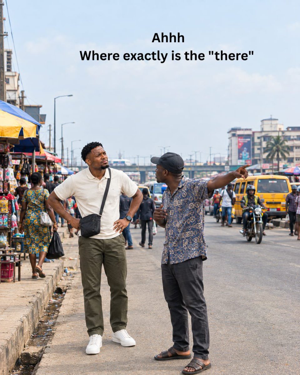 LagosRhythm's tweet photo. “I better get going…” “Just there? Bet!” 😂
And suddenly, you’re in a full-blown Lagos navigation crisis.
Because in Lagos, “just there” is not a location. It’s a challenge. 😭
How many landmarks do you need before you finally find your way? 👀

#LagosRhythm #WelcomeToLagos https://t.co/jClYRJhaZ7