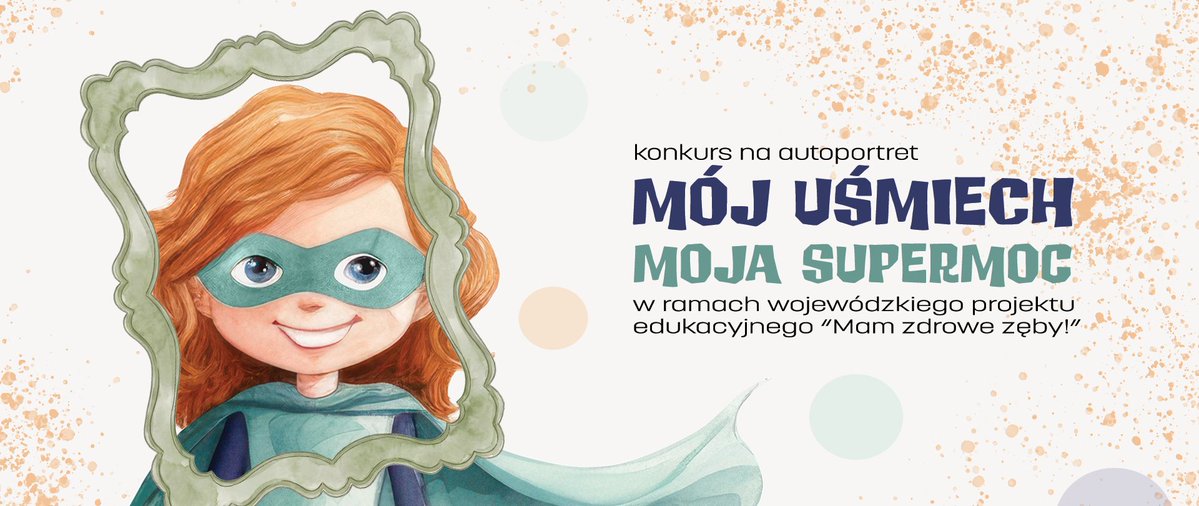 PSSE_Turek's tweet photo. UŚMIECH – MOJA SUPERMOC! 
Zapraszamy do udziału w Wojewódzkim Konkursie „Mój uśmiech – moja supermoc”! 
Konkurs skierowany jest do uczniów klas I–III szkół podstawowych!
Zadanie konkursowe? Stwórz swój uśmiechnięty autoportret!
https://t.co/VCqrHhUIW3 https://t.co/9dZcUN2NP7