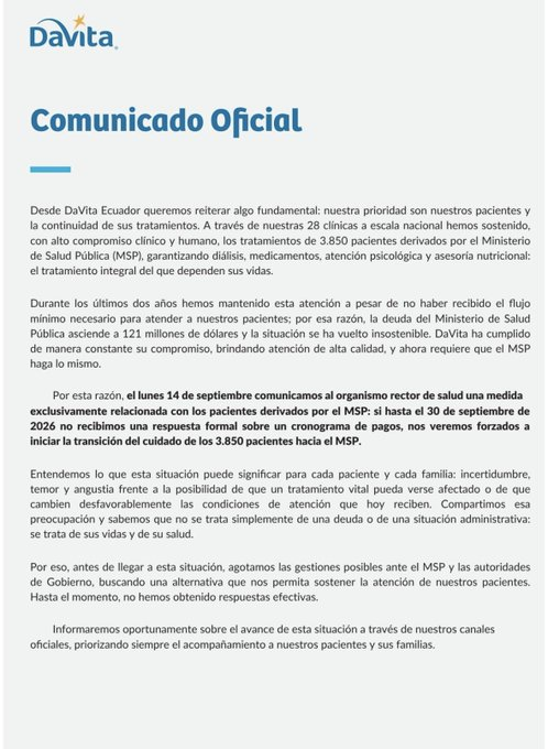 EcEnDirecto's tweet photo. #ATENCIÓN 
El periodista @Galoecuador dio a conocer que la empresa @DaVita lanzó una advertencia al gobierno de @DanielNoboaOk: “…si hasta el 30 de septiembre de 2026 no recibimos una respuesta formal sobre un cronograma de pagos, nos veremos forzados a iniciar la transición del cuidado de los 3.850 pacientes hacia el @Salud_Ec”.
"¿Cuántos años necesita el presidente para solucionar el drama de una comunidad de 20.000 pacientes renales? Al día de hoy, Noboa lleva 1.030 días como mandatario y hasta el momento no puede resolver la pesadilla de los enfermos renales", comentó.