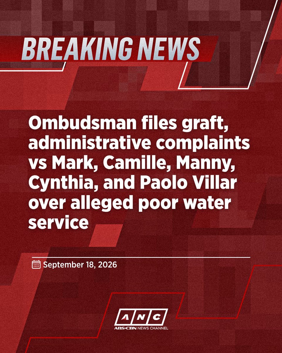 ANCALERTS's tweet photo. BREAKING: The Office of the Ombudsman filed two counts of graft and administrative complaints against Senators Mark and Camille Villar, former Senators Manny and Cynthia Villar, Paolo Villar, and other local water district officials due to alleged poor water service.

Assistant Ombudsman Mico Clavano said the complaints are now under preliminary investigation.

The Office of the Ombudsman said it received a report from the Office of the Government Corporate Council stating that from 2015 to 2022, 75 local water districts have entered into a “grossly disadvantageous" joint venture agreement with Prime Water Infrastructure Corporation (PWIC).

ABS-CBN News is currently getting the side of the Villars on the complaint. | via Kaxandra Salonga, ABS-CBN News