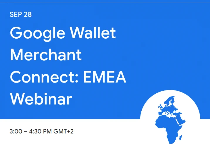 A promotional graphic for a "Google Wallet Merchant Connect: EMEA Webinar" scheduled for September 28th from 3:00 to 4:30 PM GMT+2. The image features white text on a blue background and a blue map silhouette of the EMEA region in a white circle at the bottom right.