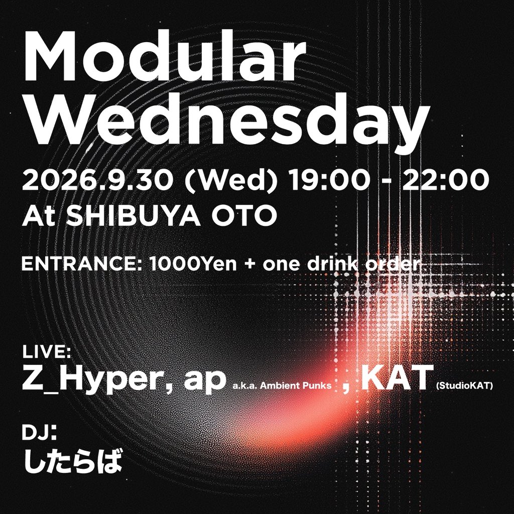 OTO_SHIBUYA's tweet photo. 9/30 (水) 

Modular Wednesday.
Modular Wednesday.
Modular Wednesday.

19:00 – 22:00 1000Yen +1drink 

LIVE: z hyper ap a.k.a. Ambient Punks KAT (StudioKAT)

DJ: したらば https://t.co/w1IsYTfBiM