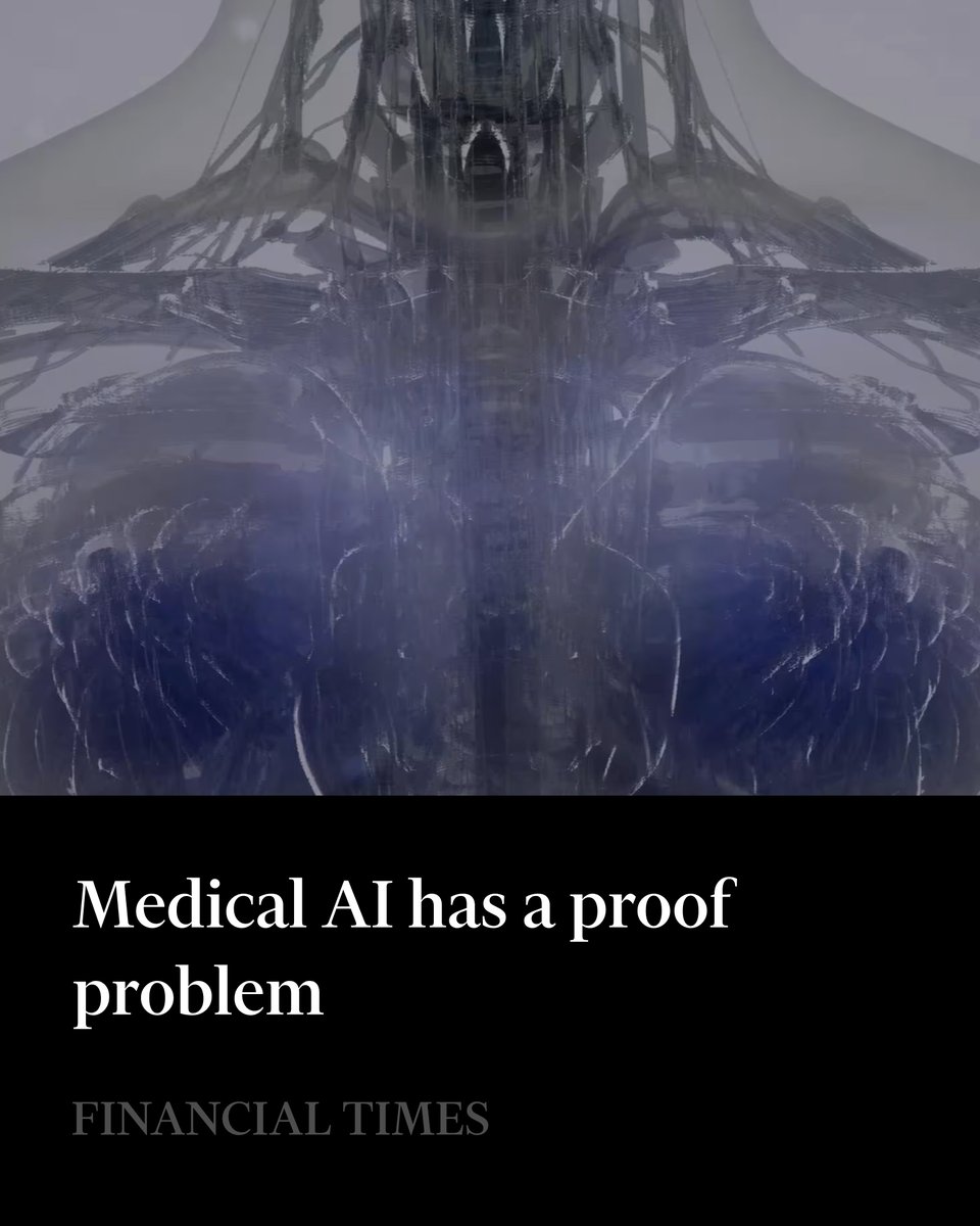 Financial Times story card reading “Medical AI has a proof problem” over an abstract machine-like figure.