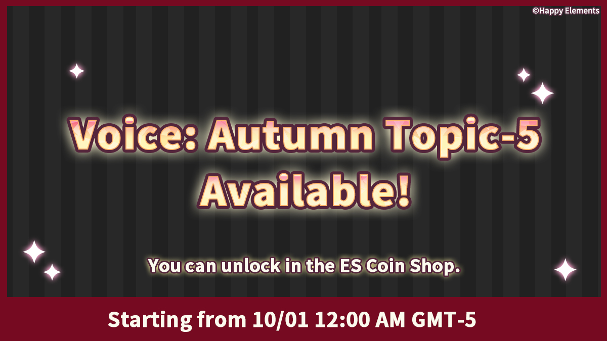 enstarsmusic_EN's tweet photo. 🔊Voice: Autumn Topic-5 will be available from 10/01 12:00 AM (GMT-5)!

You may hear them on the Home Screen and in the Idol Room.
You can also unlock them permanently in the ES Coin Shop.

#EnsembleStarsMusic https://t.co/AfnenbQdJk