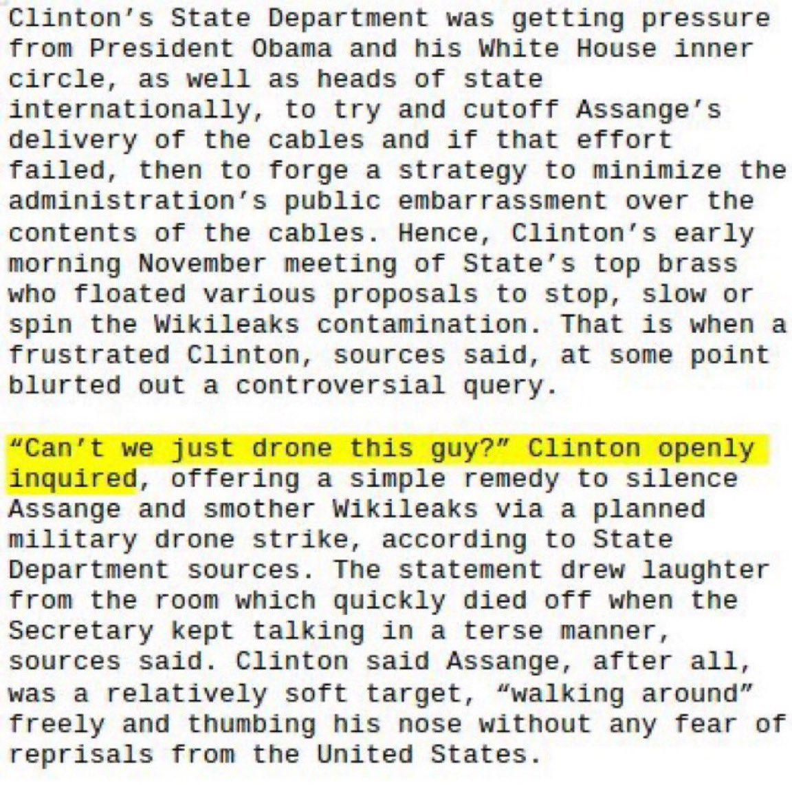 DaniMayakovski's tweet photo. "¿No podríamos simplemente bombardear a este tipo Assange con un dron?".

La psicópata genocida de Hillary Clinton, cuando ocupaba el cargo de secretaria de Estado, según Wikileaks propuso atacar con un dron a Julian Assange para que dejase de denunciar los crímenes de EEUU. https://t.co/ZZqcf16vp6