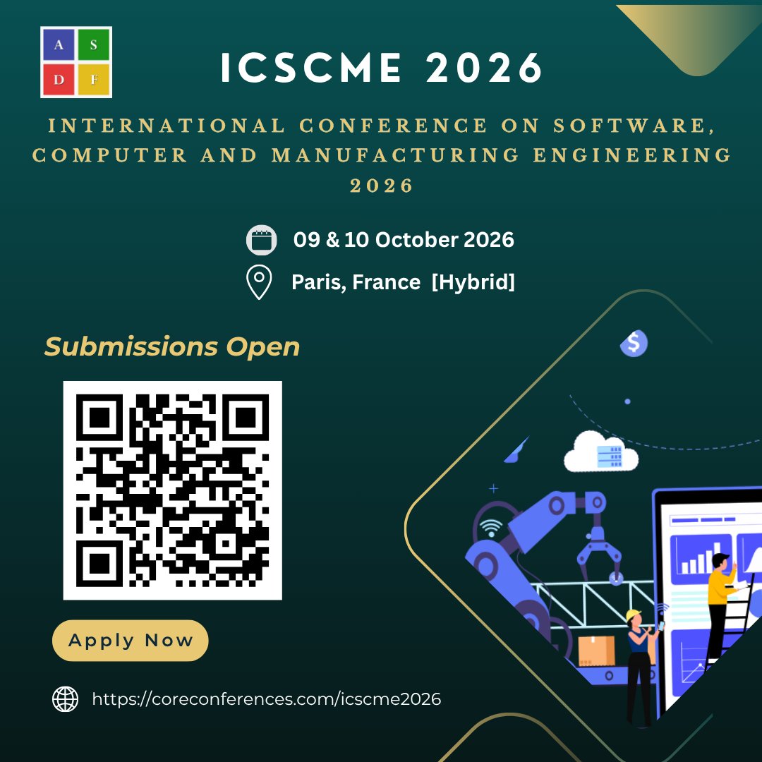 ASDFInt's tweet photo. International Conference on Software, Computer and Manufacturing Engineering 2026
🚀 Where Software Innovation Meets Smart Manufacturing!
#SoftwareEngineering #ComputerEngineering #ManufacturingEngineering #Technology #Innovation #Engineering #Conference2026 #ASDFint https://t.co/0UVSx09gsJ