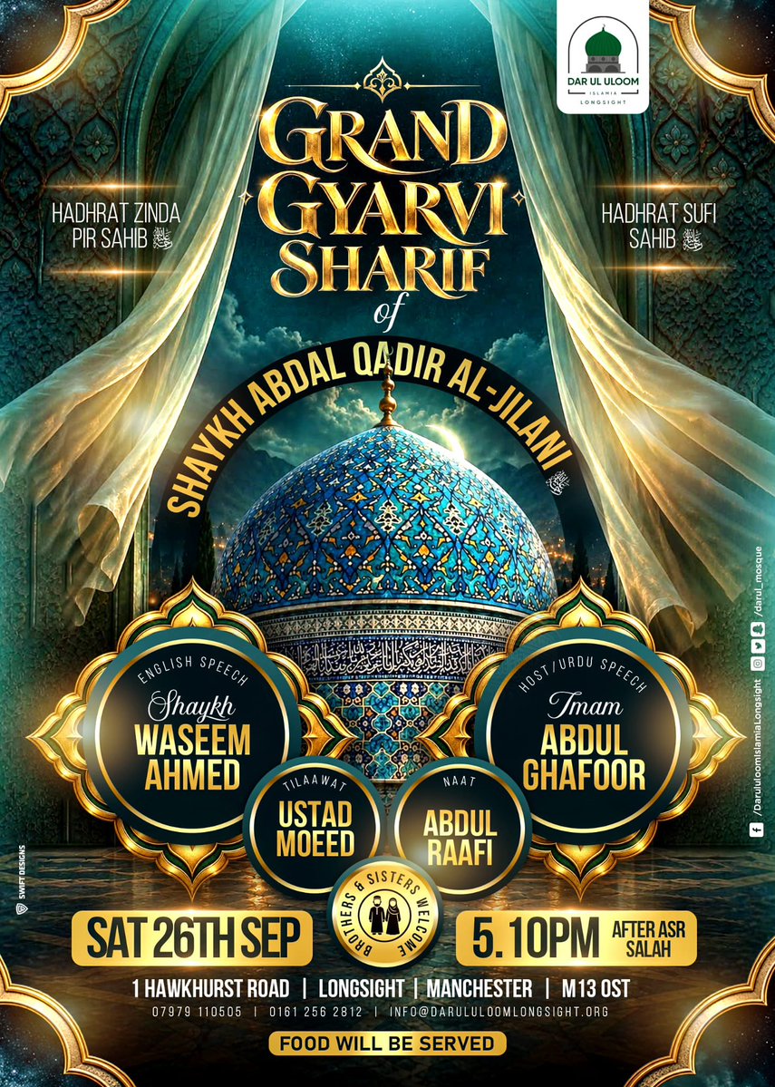 darul_mosque's tweet photo. ✨ GRAND GYARVI SHARIF ✨

Join us for a blessed evening of Zikr, Naat &amp; inspiring speeches in honour of Shaykh Abdul Qadir Al-Jilani R.A 

📅 Saturday 26th September
🕔 5:10 PM — After Asr Salah
📍 Dar Ul Uloom Islamia, Longsight

Brothers &amp; Sisters Welcome | Food Will Be Served https://t.co/hzkmkUoZiV