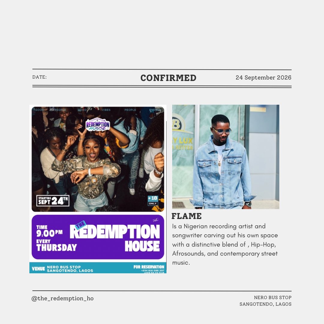 th_remption_ho's tweet photo. 🚨 CONFIRMED 🚨
FLAME is pulling up to The Redemption House

Thursday, 24 September 2026 • 9:00 PM
Nero Bus Stop, Sangotendo, Lagos

+18 only. Don't miss it.
#RedemptionHouse #Defizy #LagosNights https://t.co/GH6sfe0ckX