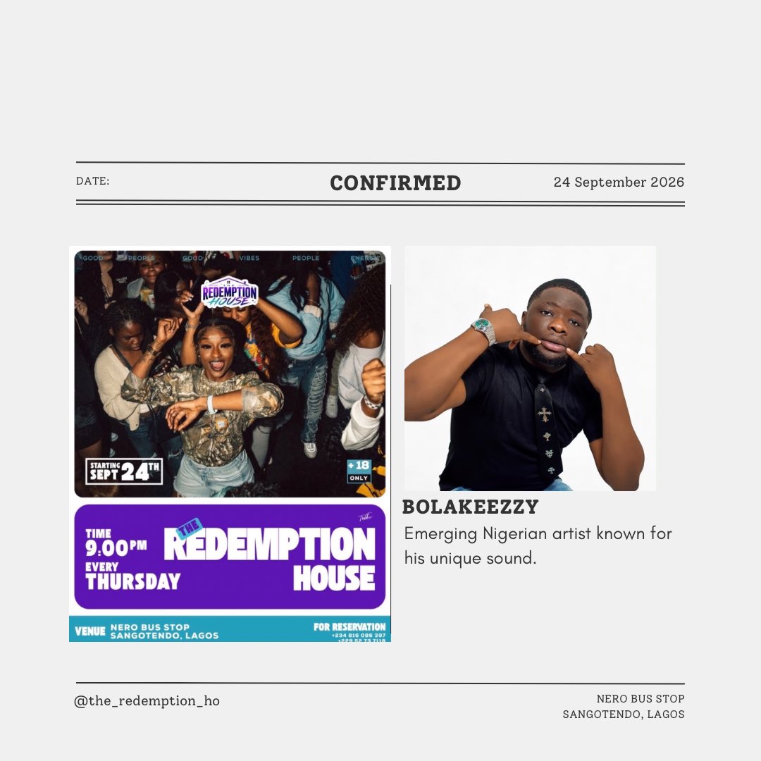 th_remption_ho's tweet photo. 🚨 CONFIRMED 🚨
BOLAKEEZZY is pulling up to The Redemption House

Thursday, 24 September 2026 • 9:00 PM
Nero Bus Stop, Sangotendo, Lagos

+18 only. Don't miss it.
#RedemptionHouse #Defizy #LagosNights https://t.co/M5wU9DDYg1