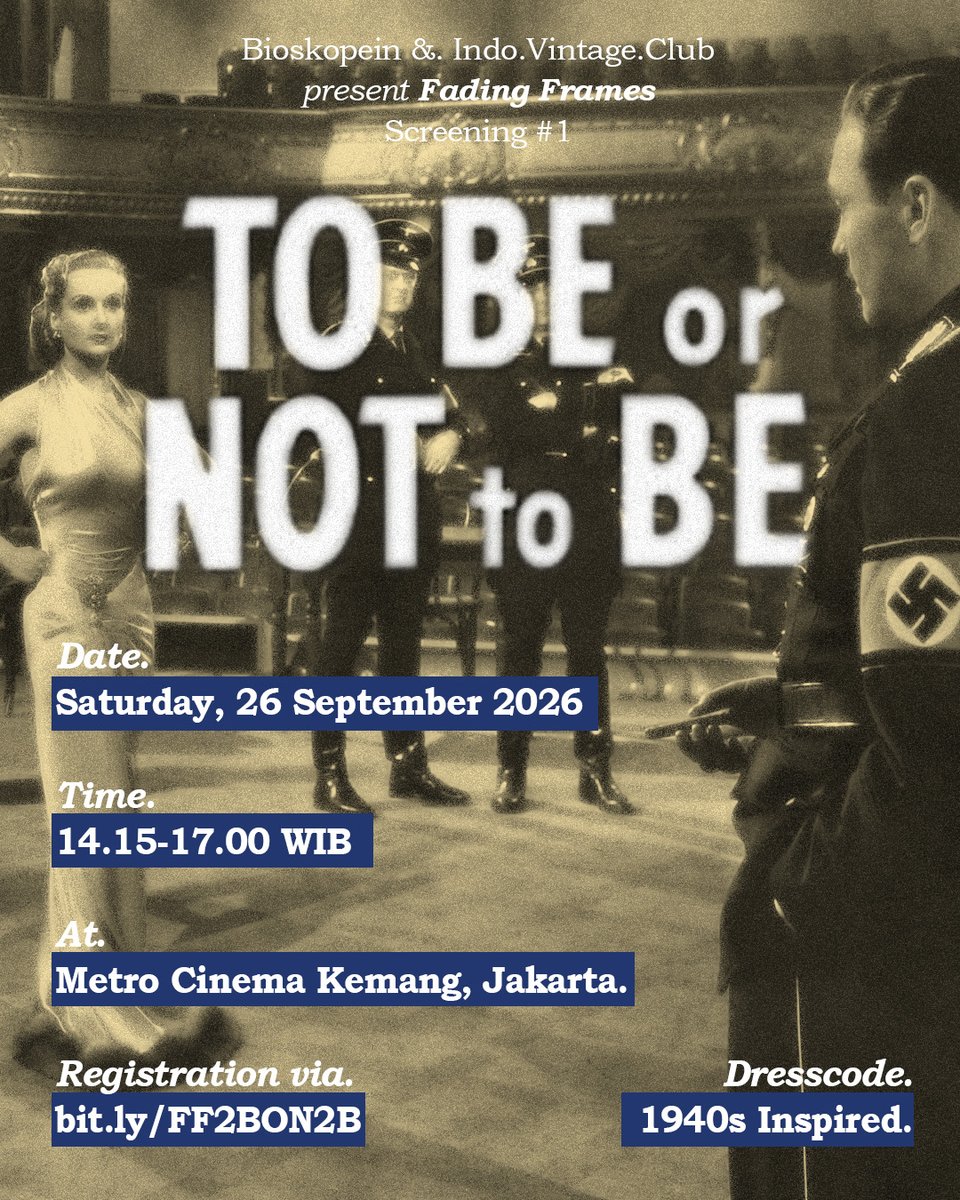 Bioskopein's tweet photo. Bioskopein &amp;. IndoVIntageClub present FADING FRAMES SCREENING # 1 : 

To Be or Not To Be (1942) dir. Ernst Lubitsch.

Date: Saturday, 26 September 2026
Time: 14.15 
Place: Metro Cinema Kemang @metro_cinema 
Registration: https://t.co/Yg53tbu9K3

MORE INFO  ⬇️ https://t.co/Uc9zfR4qK3