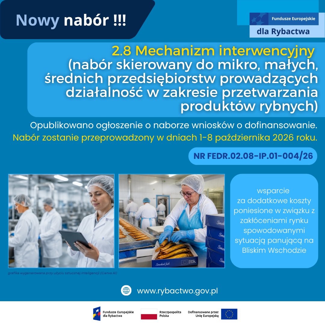 Ogłoszenie o naborze wniosków dla działania 2.8 Mechanizm interwencyjny - nabór skierowany do mikro-, małych lub średnich przedsiębiorstw, które prowadzą działalność w zakresie przetwarzania produktów rybnych.