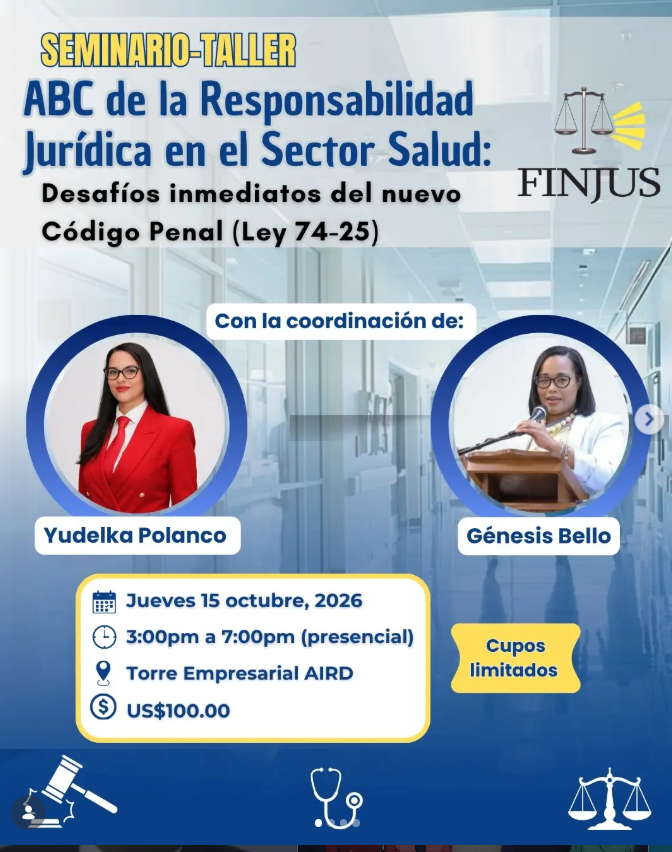 finjusrd's tweet photo. Seminario Taller:
ABC de la Responsabilidad Jurídica en el Sector Salud:
Desafíos inmediatos del nuevo Código Penal (Ley 74-25)

Fecha: jueves 15 de octubre, 2026
Hora: 3:00pm a 7:00pm
Inversión: US$100.00
Lugar: Salón Empresarial (primer nivel), Torre Empresarial AIRD https://t.co/jPvUOJ27zO