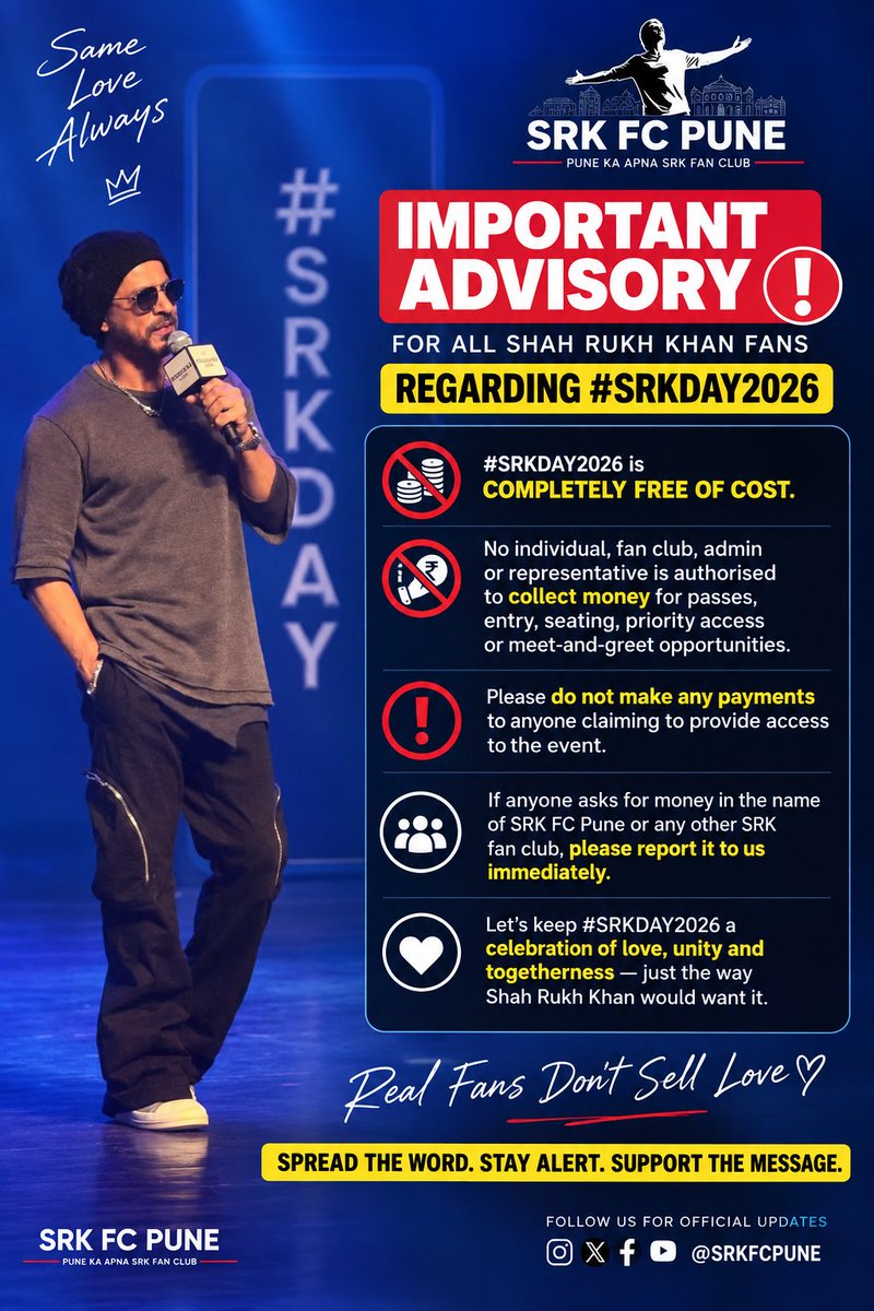 SRKFC_PUNE's tweet photo. 🚨 IMPORTANT ADVISORY FOR ALL SRK FANS

#SRKDAY2026 is completely FREE of cost. No one is authorised to charge money for passes, entry, seating, priority access or meet & greet.

❌ DO NOT PAY ANYONE.
If someone asks for money claiming to represent SRK FC Pune, please report it to us immediately.

Let’s protect the spirit of #SRKDAY2026 — love, unity & togetherness. ❤️👑

#ShahRukhKhan #SRKFC #SRKFcPune 🔥