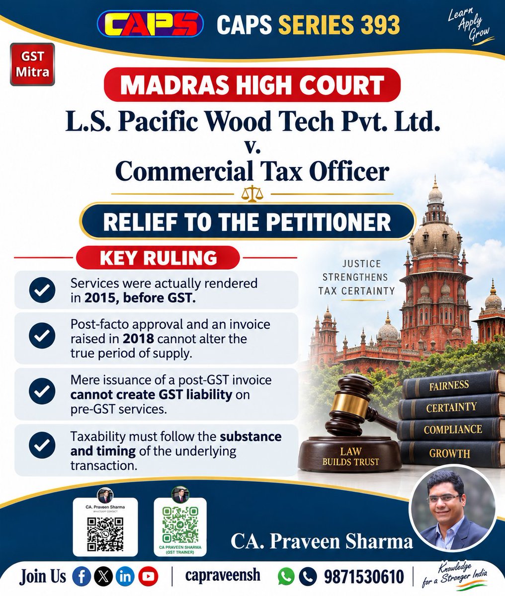 capraveensh's tweet photo. Madras High Court held that services rendered in 2015, before GST, cannot become taxable merely because approval and invoicing occurred in 2018. Taxability follows the substance and actual timing of the transaction. #GST #MadrasHighCourt #TaxLitigation #CAPS #GSTMitra #TaxUpdate https://t.co/FJKgsyFiaC