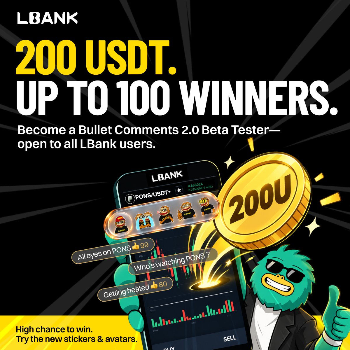 LBank_Exchange's tweet photo. 🎉 LBank Bullet Comments 2.0 is here with a 200 USDT prize pool and up to 100 winners!

No trading. No deposit. Open to every LBank user. Just try the new features and get rewarded.

New upgrades: stickers, exclusive avatars, and a report feature. We want you to test them out.

How to join:
1️⃣ Follow @LBank_Exchange, like & repost
2️⃣ Open LBank App → pick a ROBINHOOD hot asset (e.g. $PONS) → send a creative Bullet Comment with a new sticker, and like someone else's comment
3️⃣ Screenshot it, comment below + tag 2 friends + share your experience

Submit here 👉 https://t.co/i0ru5wtuIE

🎯 50–100 winners split 200 USDT (1–5 USDT each).

The more creative your comment, the better your chances. Bring friends to boost your odds!

📅 September 18–25

Open to all. High chance to win. Let your creativity run wild with the new stickers.

#LBank #BulletComments