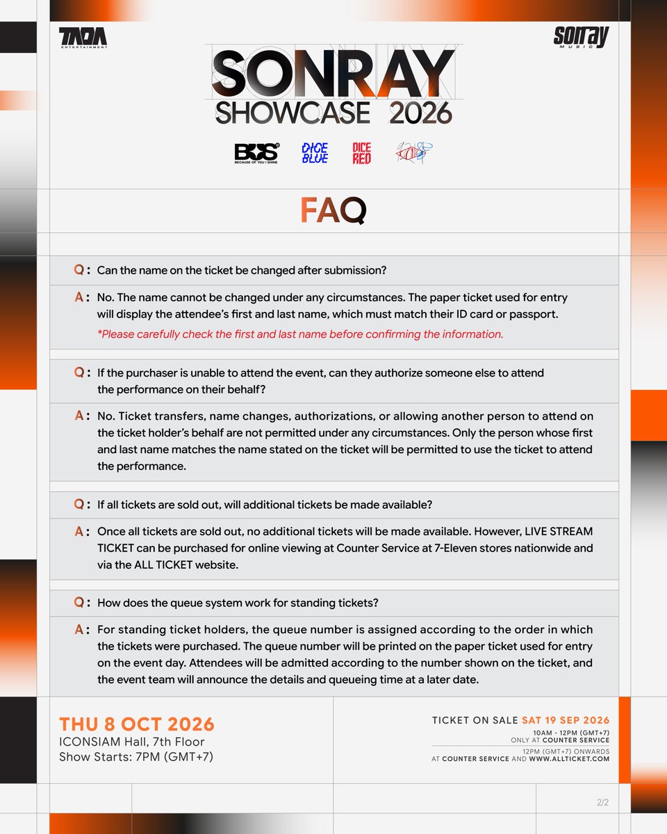 BUS_SONRAY's tweet photo. FAQ for SONRAY SHOWCASE 2026

🗓️ 8 ตุลาคม 2026
📍 ICONSIAM Hall, 7 Floor
⏰ เริ่มการแสดง เวลา 19:00 น.

🎟️ เปิดจำหน่ายบัตร : 19 กันยายน 2569
ราคาบัตร (บัตรยืน และบัตรนั่ง): 900 THB (ONE PRICE)
LIVE STREAM TICKET: 600 THB

🕙 10:00–12:00 น.
จำหน่ายเฉพาะทาง COUNTER SERVICE ในร้าน 7-Eleven ทุกสาขาทั่วประเทศ

🕛 ตั้งแต่ 12:00 น. เป็นต้นไป
จำหน่ายทาง COUNTER SERVICE ในร้าน 7-Eleven ทุกสาขาทั่วประเทศ และ https://t.co/z3PxUzY2Cl 

#SONRAYSHOWCASE2026 
#BUSbecauseofyouishine 
#DICEBLUE #DICERED
#9214KIDS
#SONRAYMUSIC