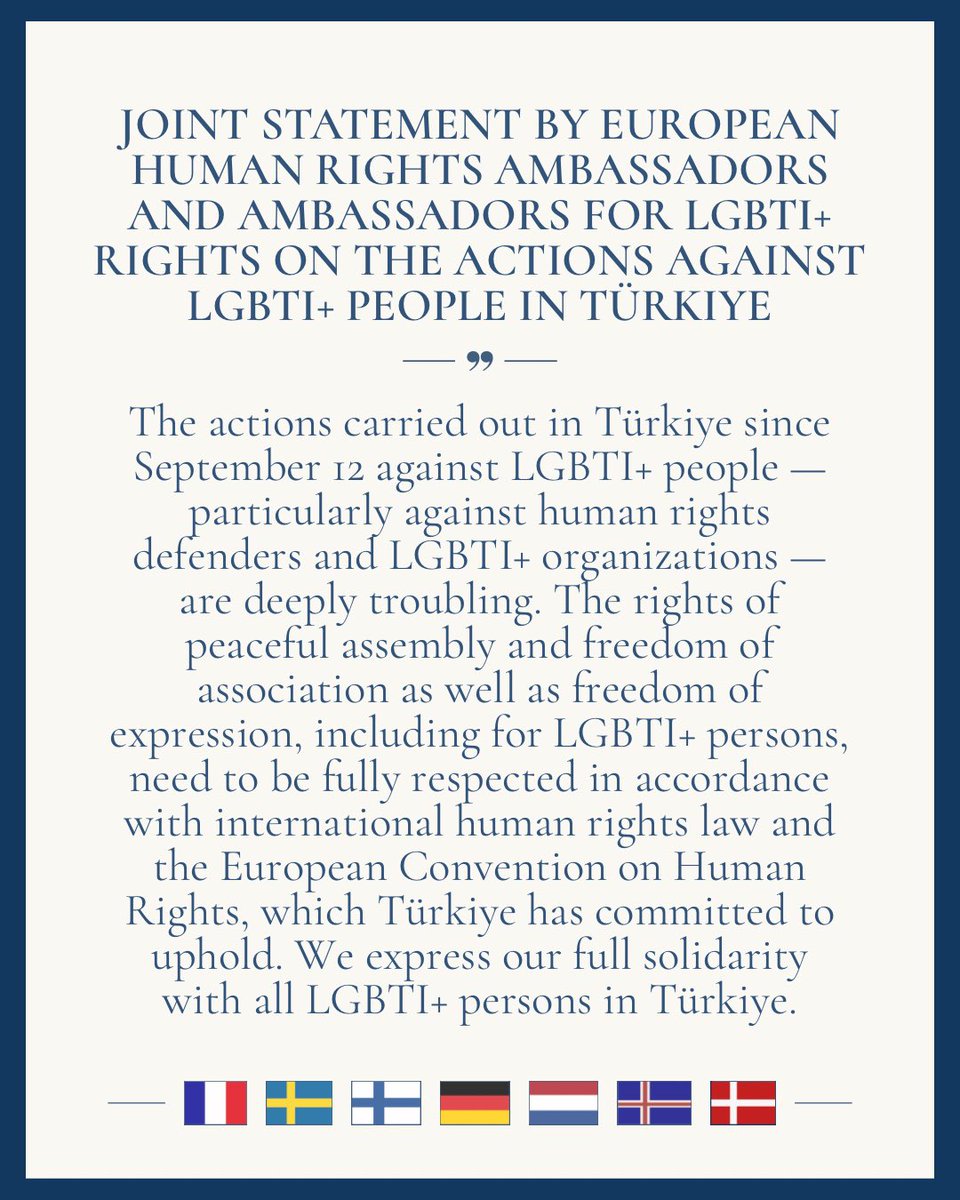 RomeIsabelle's tweet photo. Déclaration des Ambassadeurs européens des droits de l'homme et des Ambassadeurs pour les droits des personnes LGBTI+ concernant les actions menées contre les personnes LGBTI+ en Turquie :

Les actions menées en Turquie depuis le 12 septembre contre les personnes LGBTI+ – en particulier contre les défenseurs des droits humains et les organisations LGBTI+ – sont profondément préoccupantes. Les droits à la liberté de réunion pacifique, à la liberté d'association et à la liberté d'expression, y compris pour les personnes LGBTI+, doivent être pleinement respectés conformément au droit international des droits de l'homme et à la Convention européenne des droits de l'homme, que la Turquie s'est engagée à respecter. Nous exprimons notre pleine solidarité avec toutes les personnes LGBTI+ en Turquie.
@francediplo