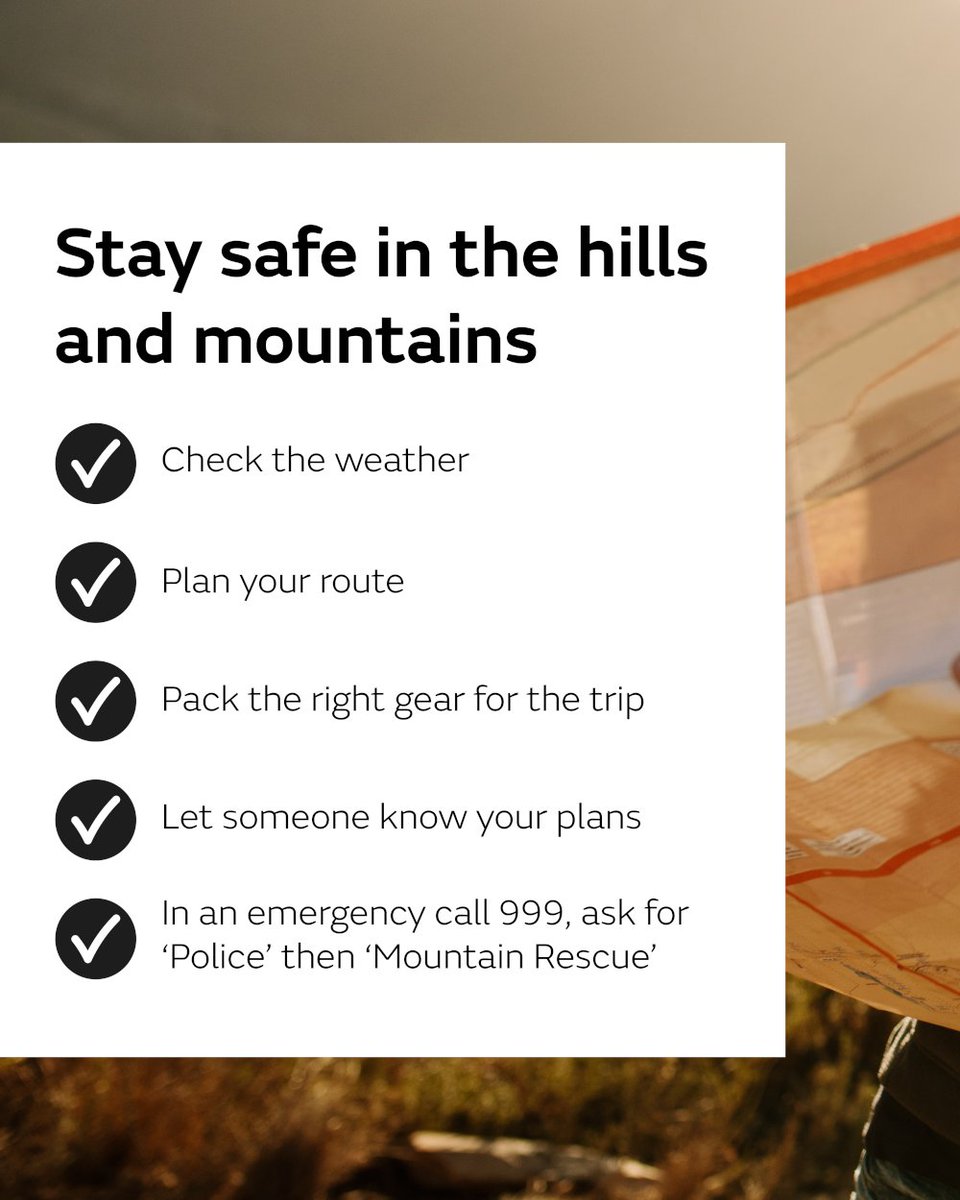 Mountain safety checklist graphic over a background image of a map. Heading reads: “Stay safe in the hills and mountains.” Checklist includes: check the weather, plan your route, pack the right gear for the trip, let someone know your plans, and in an emergency call 999 and ask for “Police” then “Mountain Rescue”.