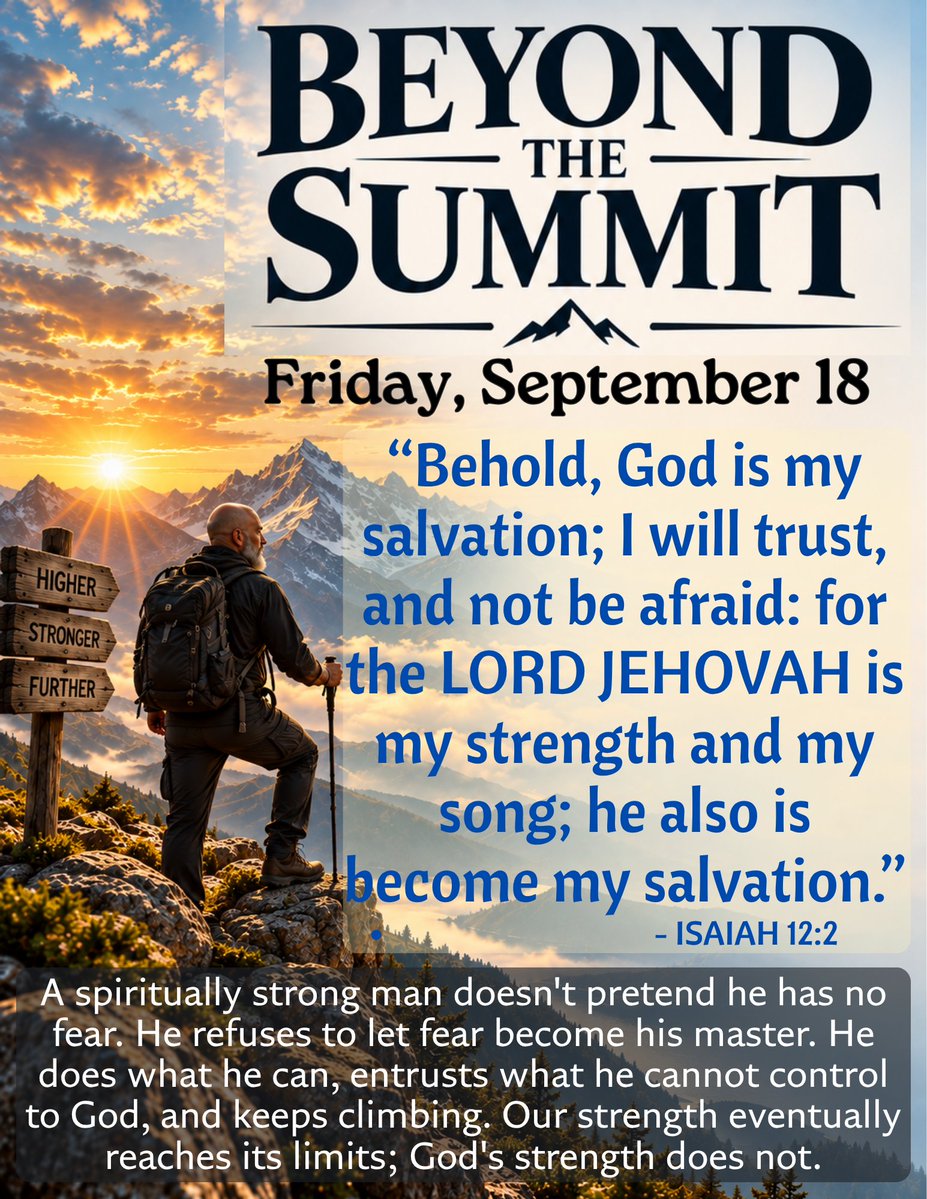 Dragon_Mindset's tweet photo. There comes a point in every man's journey when strength alone is no longer enough. We climb mountains, carry responsibilities, protect our families, endure setbacks, and fight battles most people will never see—but spiritual masculinity teaches us that our ultimate strength does not come from ourselves. It comes from God. Isaiah reminds us that courage isn't the absence of fear; it is choosing trust when fear tells us to retreat. 
Beyond the Summit means continuing forward knowing that whatever waits on the other side, God is already there.
