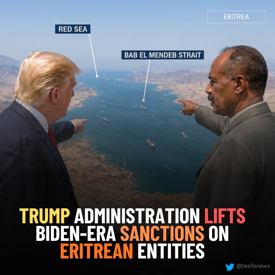 tesfanews's tweet photo. #BREAKING - 𝐔.𝐒. 𝐋𝐢𝐟𝐭𝐬 𝐒𝐚𝐧𝐜𝐭𝐢𝐨𝐧𝐬 𝐨𝐧 𝐄𝐫𝐢𝐭𝐫𝐞𝐚𝐧 𝐆𝐨𝐯𝐞𝐫𝐧𝐦𝐞𝐧𝐭 𝐚𝐧𝐝 𝐌𝐢𝐥𝐢𝐭𝐚𝐫𝐲 𝐄𝐧𝐭𝐢𝐭𝐢𝐞𝐬

ASMARA ― 🚨 The Trump administration has lifted sanctions imposed on Eritrean entities and individuals under the Biden-era Ethiopia-related sanctions regime, following the expiration of the national emergency declared in Executive Order 14046 of September 17, 2021, in connection with the conflict in Ethiopia.

The move, announced in a notice posted on the U.S. Department of the Treasury's website on Friday, comes amid renewed international attention to security developments in the Middle East and the Red Sea region, where Eritrea occupies a strategically important position at the entrance to the Bab el-Mandeb Strait.

The Department of the Treasury's Office of Foreign Assets Control (OFAC) has removed the following Eritrean entities and individuals from its Specially Designated Nationals and Blocked Persons (SDN) List:

≛ People's Front for Democracy and Justice (PFDJ)
≛ Eritrean Defense Forces (EDF)
≛ Red Sea Trading Corporation
≛ Hidri Trust
≛ Mr. Hagos Ghebrehiwet, Head of Economic Affairs
≛ Brig. Gen. Abraha Kassa, Director of National Security

The lifting of the sanctions marks a significant change in U.S. policy toward #Eritrea and removes restrictions that had been imposed in response to the country's alleged involvement in the conflict in northern #Ethiopia.